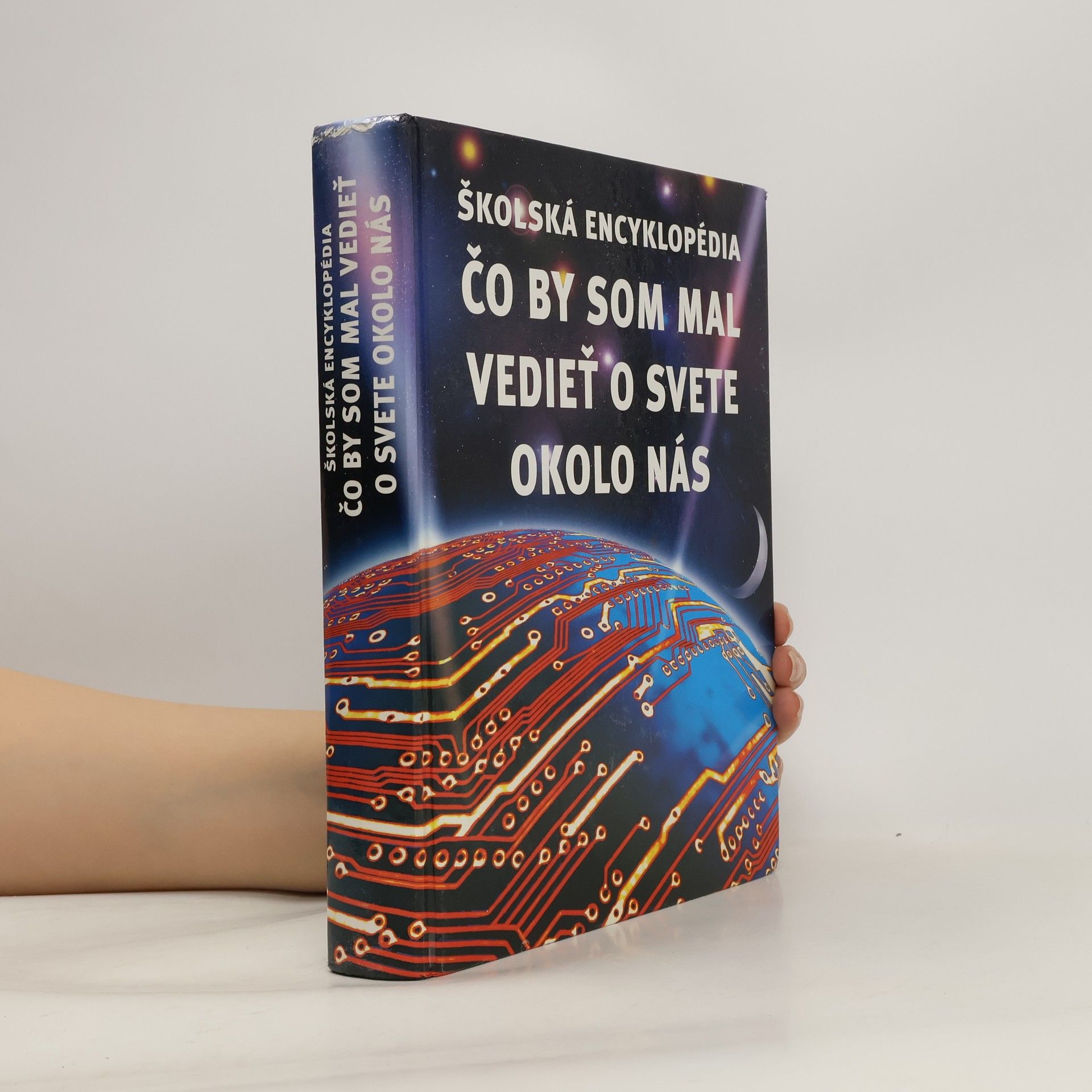 Kirsteen Rogers Školská encyklopédia - Čo by som mal vedieť o svete okolo nás