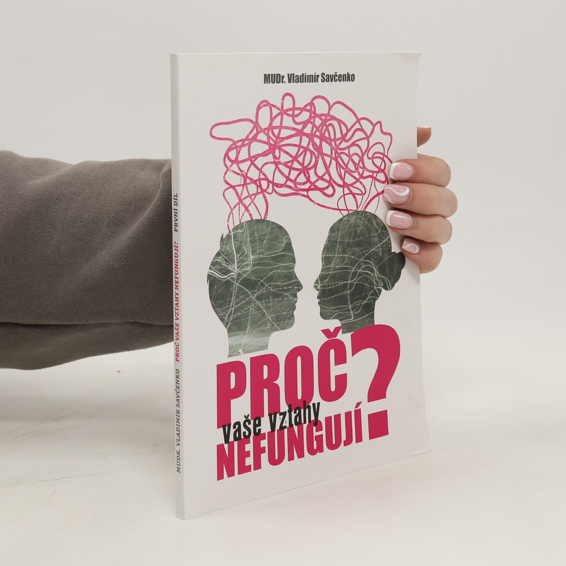 Vladimír Savčenko Proč vaše vztahy nefungují?