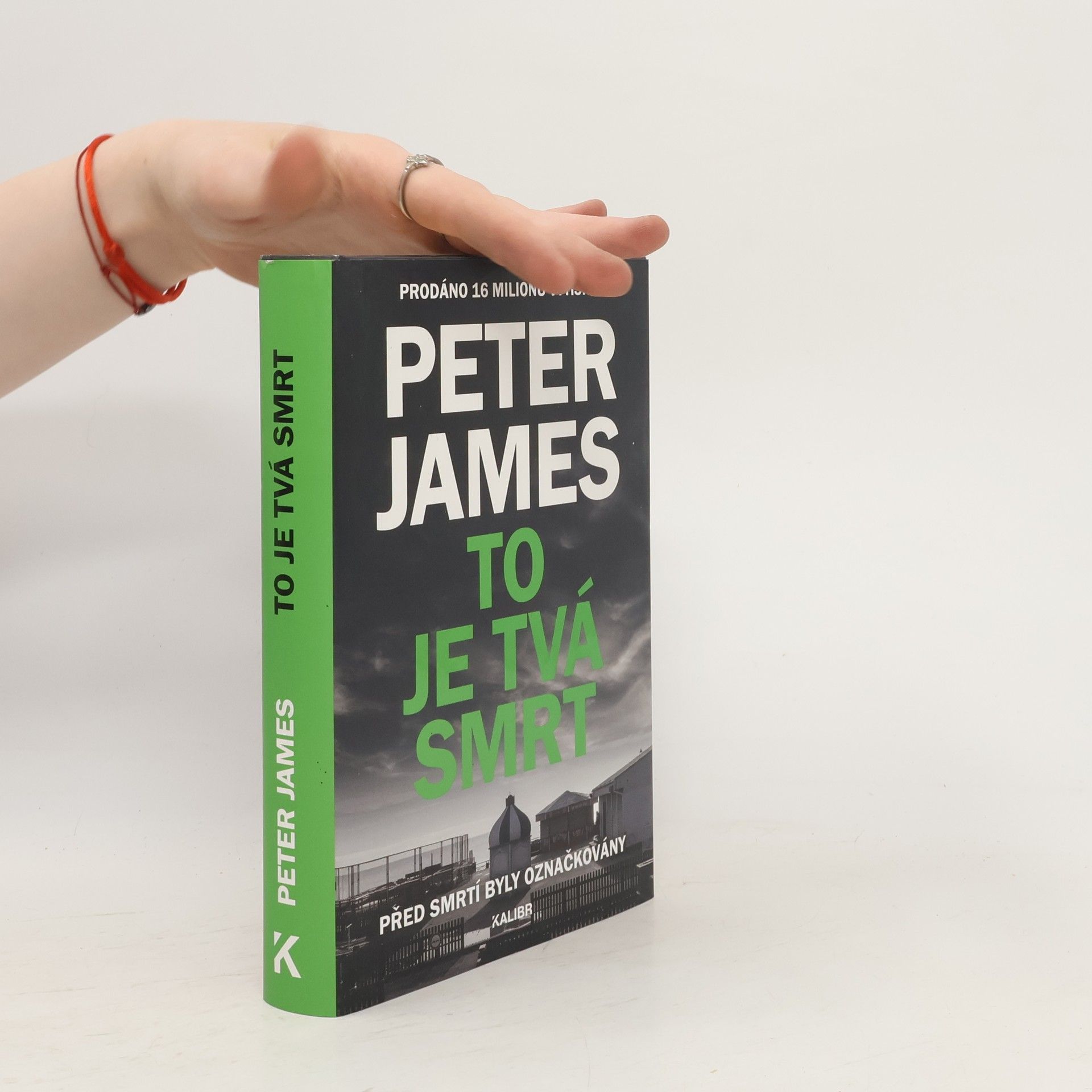 Peter James To je tvá smrt : před smrtí byly označkovány