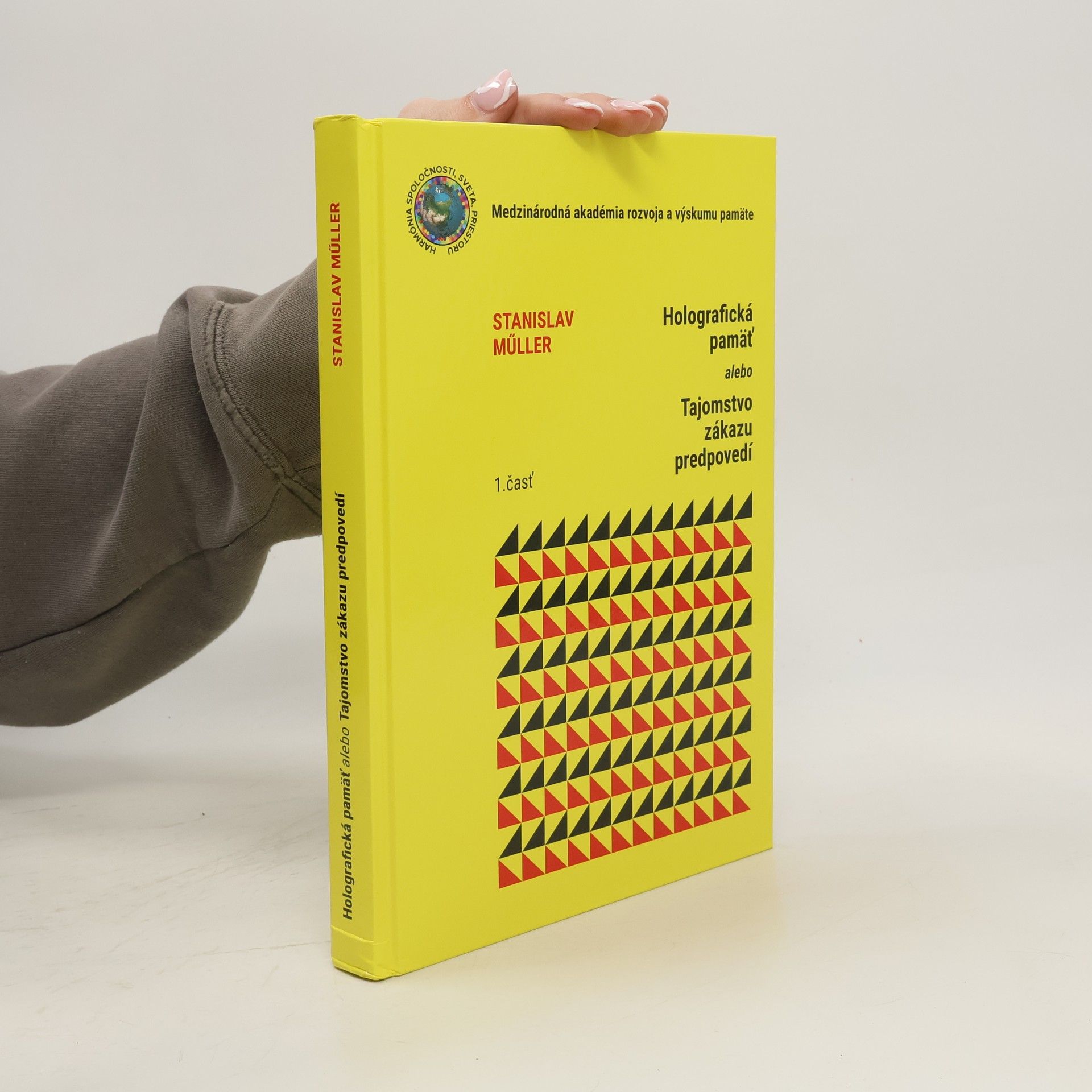Stanislav Müller Holografická pamäť alebo Tajomstvo zákazu predpovedí