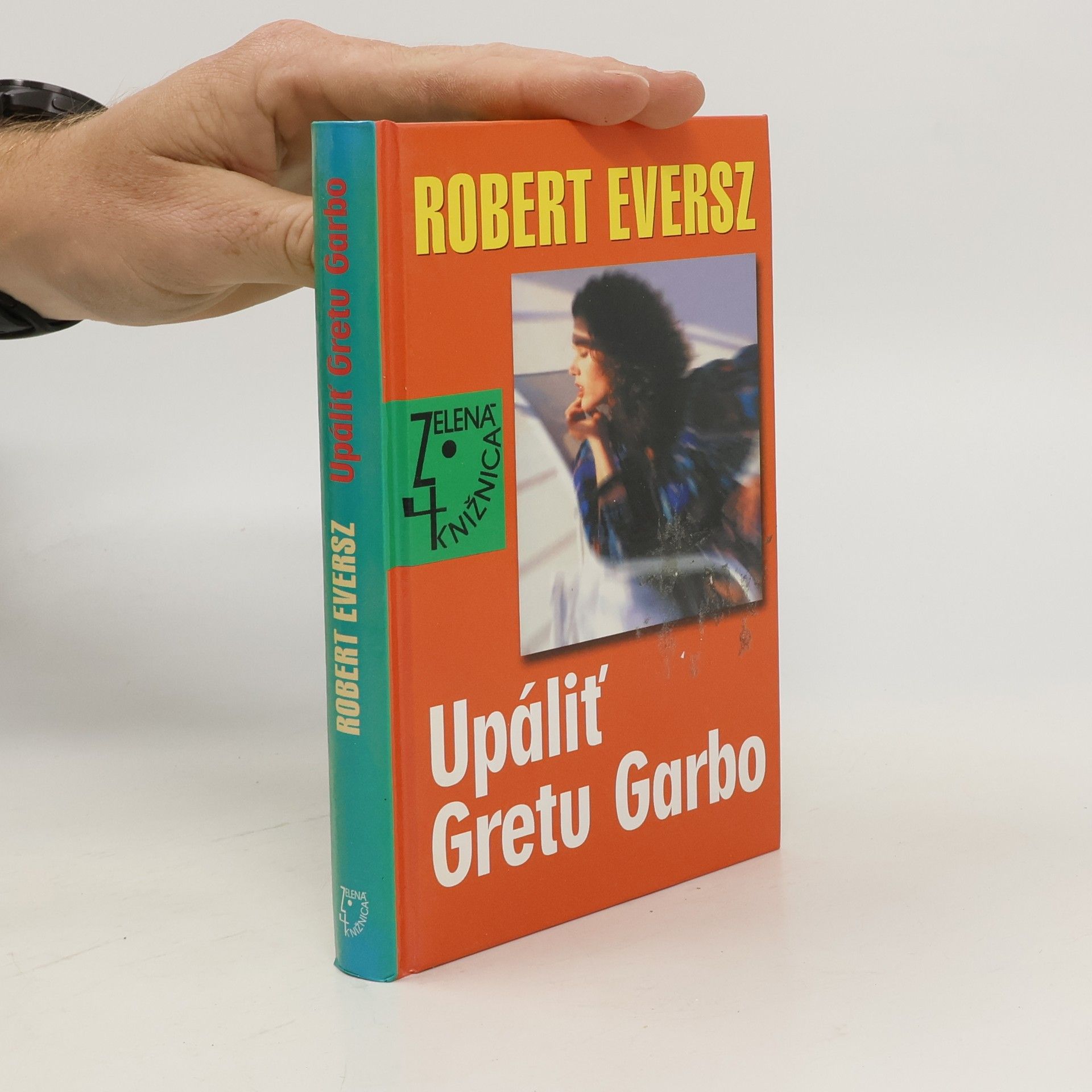 Robert Eversz Upáliť Gretu Garbo