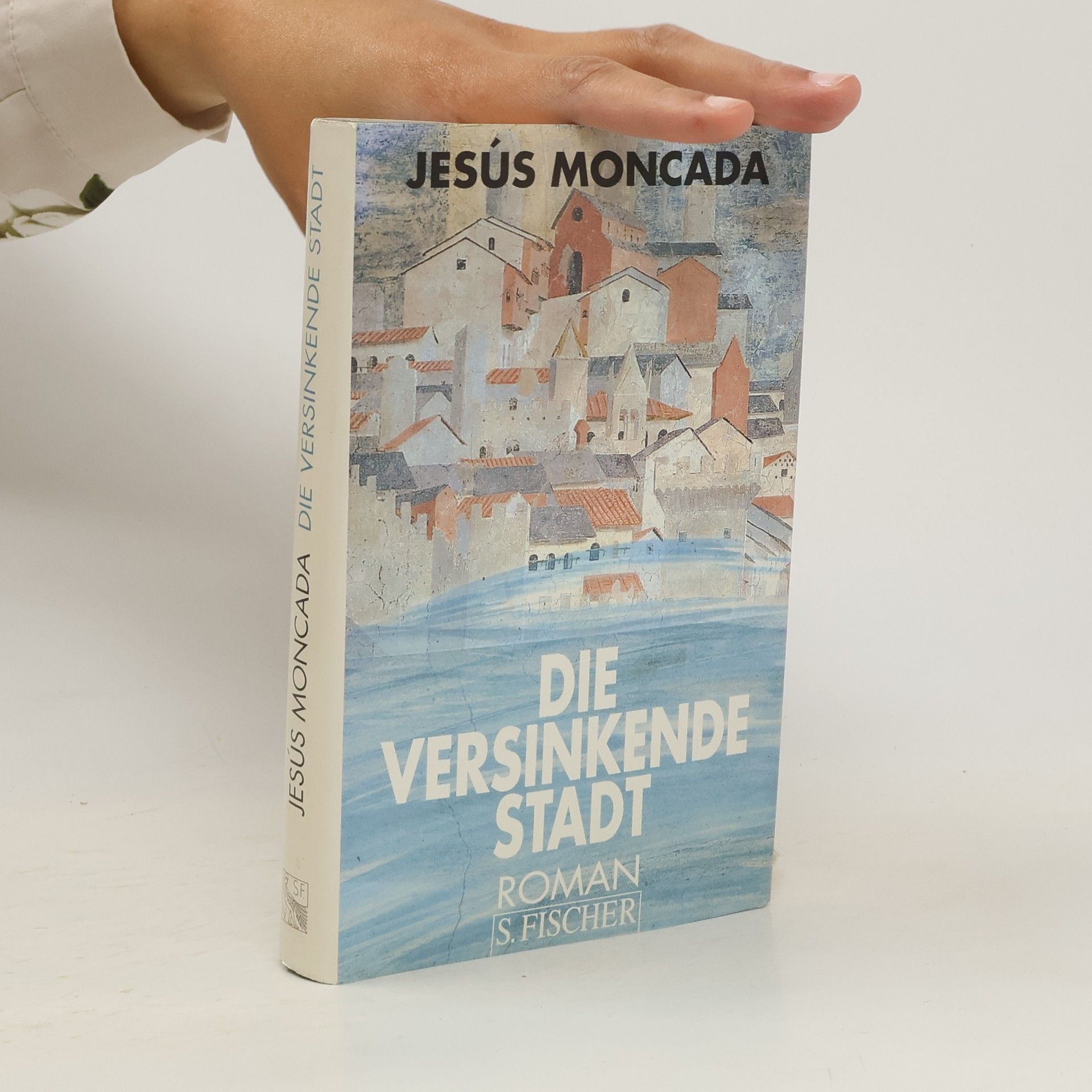 Jesús Moncada Die versinkende Stadt