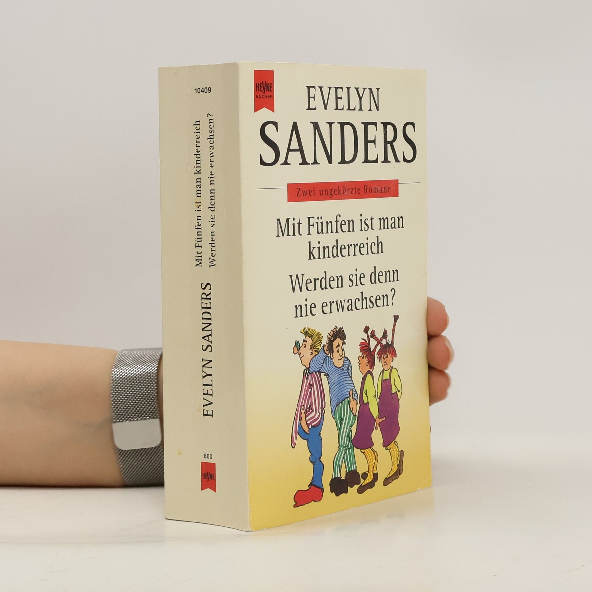 Evelyn Sanders Mit Fünfen ist man kinderreich. Werden sie denn nie erwachsen?. Zwei ungekürzte Romane