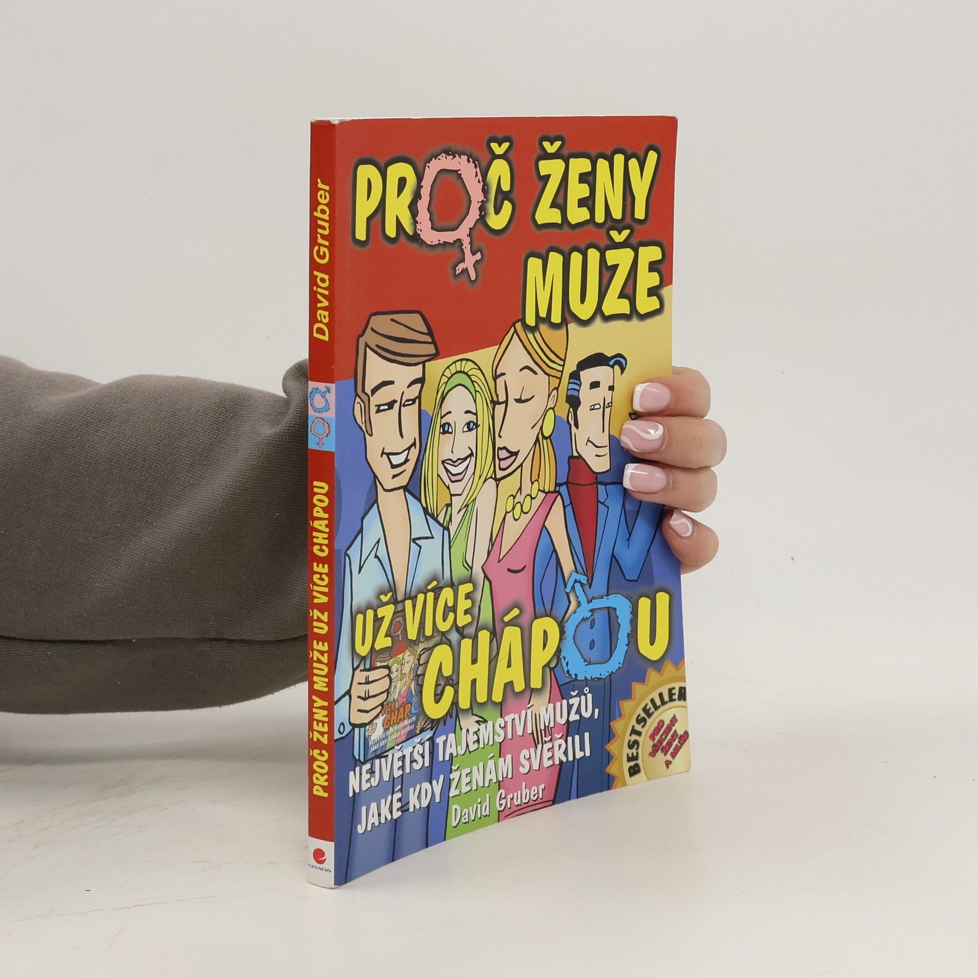 David Gruber Proč ženy muže už více chápou