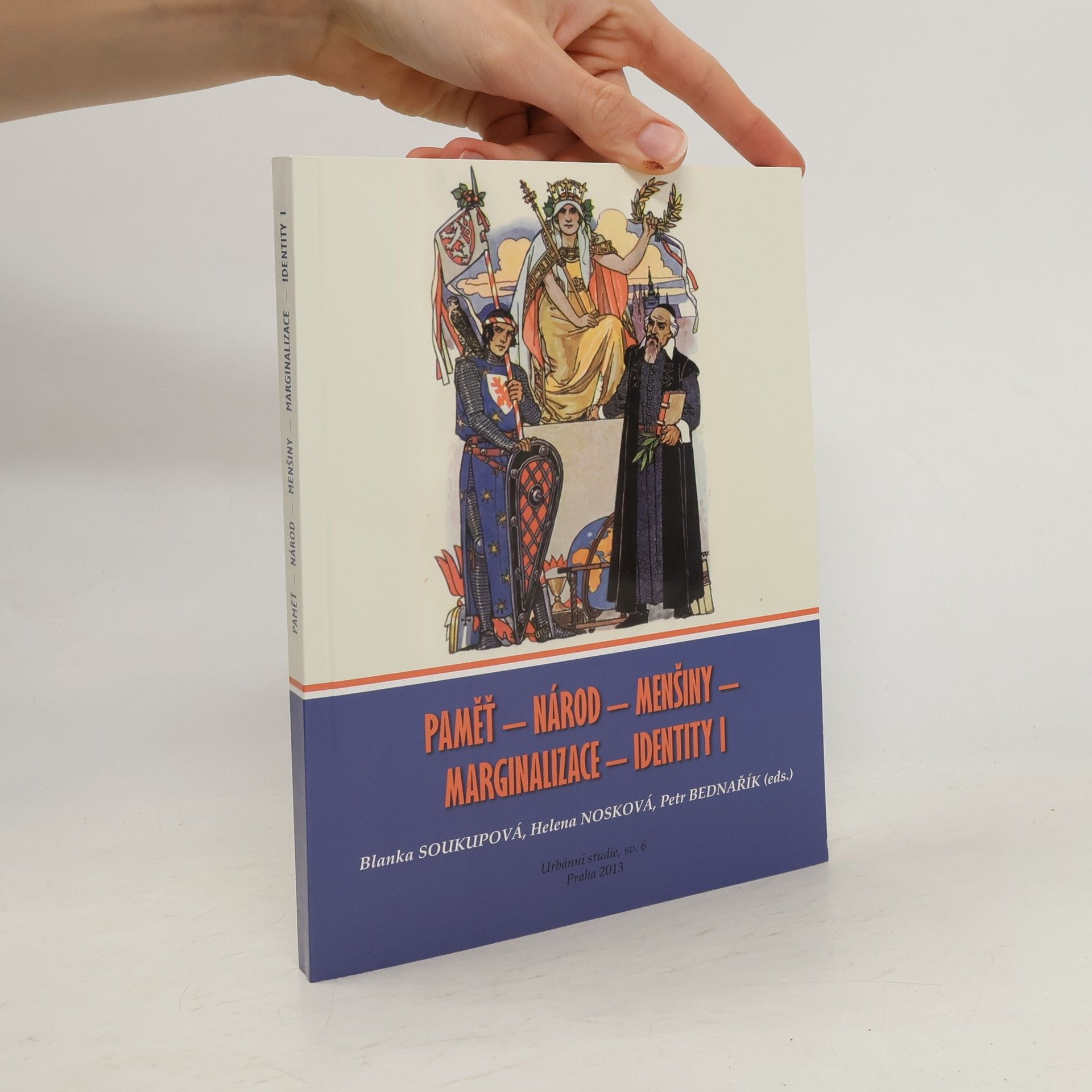Petr Bednařík Paměť - Národ - Menšiny - Marginalizace - Identity I., II.