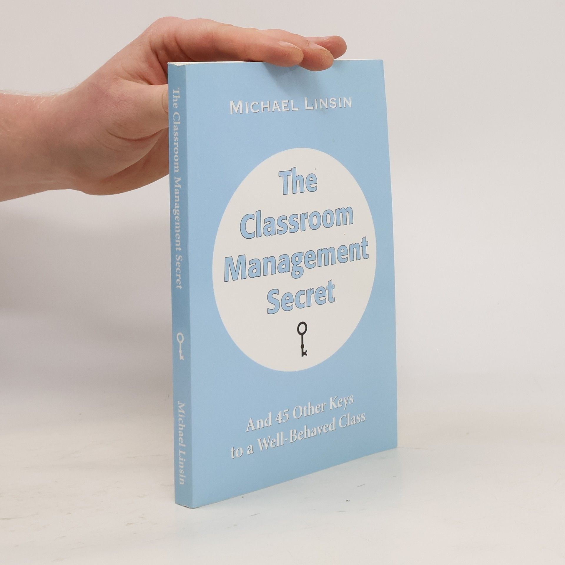 Michael Linsin The Classroom Management Secret
