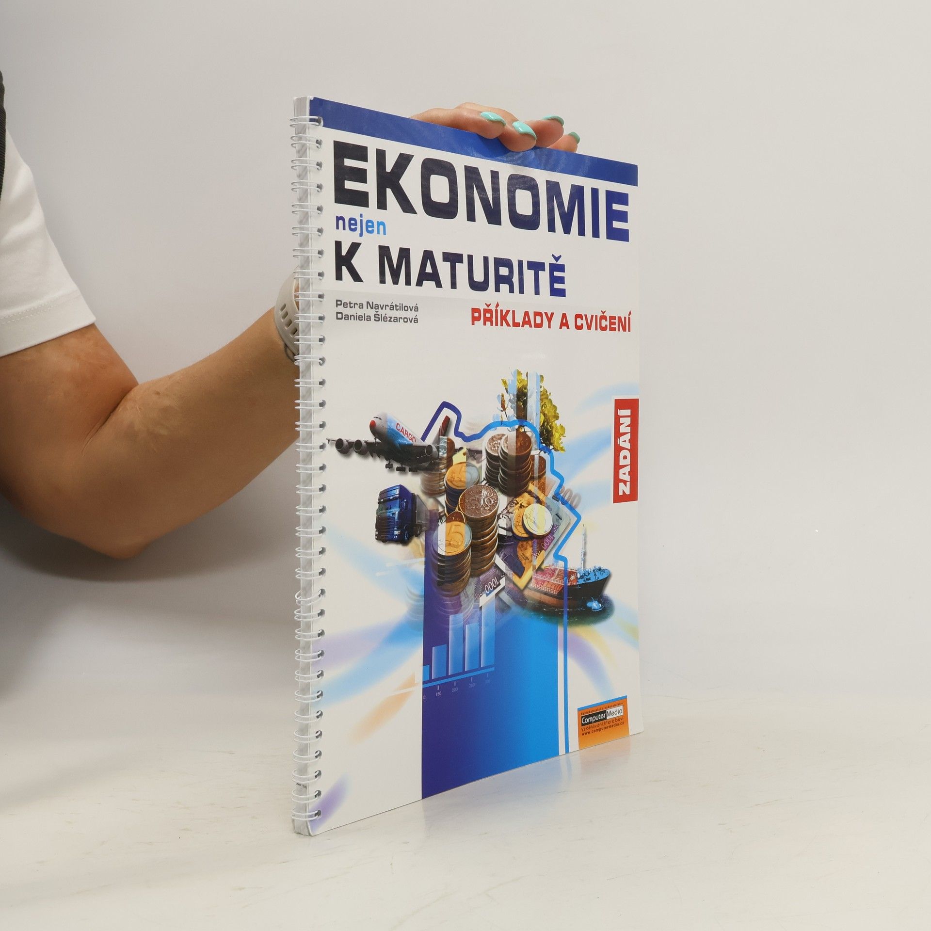 Daniela Šlézarová Ekonomie nejen k maturitě. Příklady a cvičení