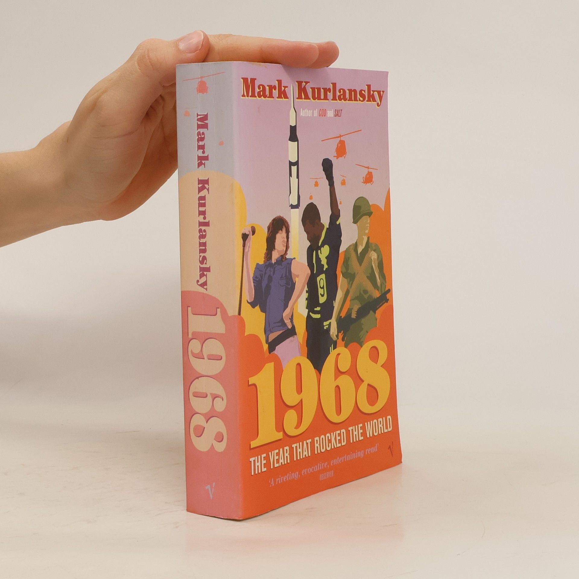 Mark Kurlansky 1968 : the year that rocked the world