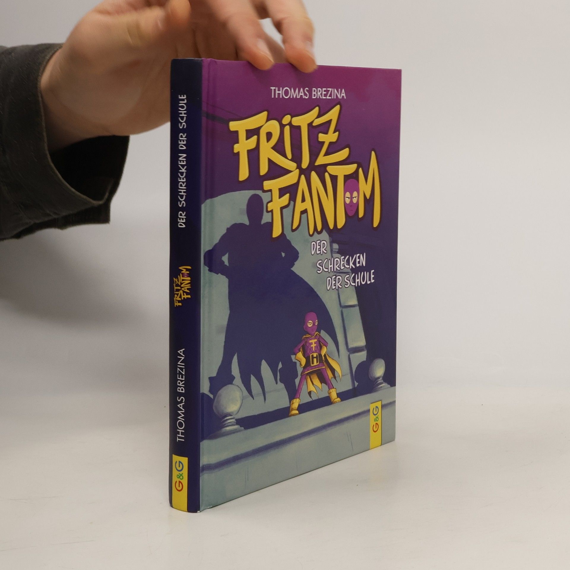 Thomas C. Brezina Fritz Fantom. Der Schrecken der Schule