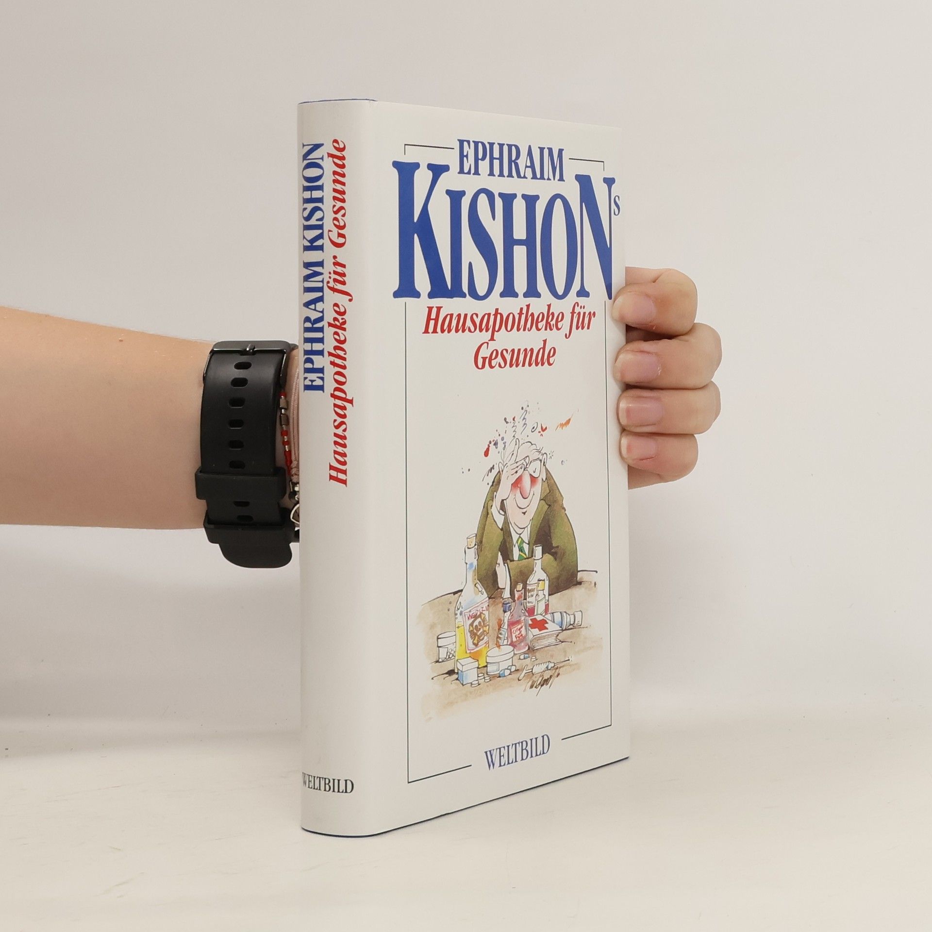 Ephraim Kishon Ephraim Kishons Hausapotheke für Gesunde