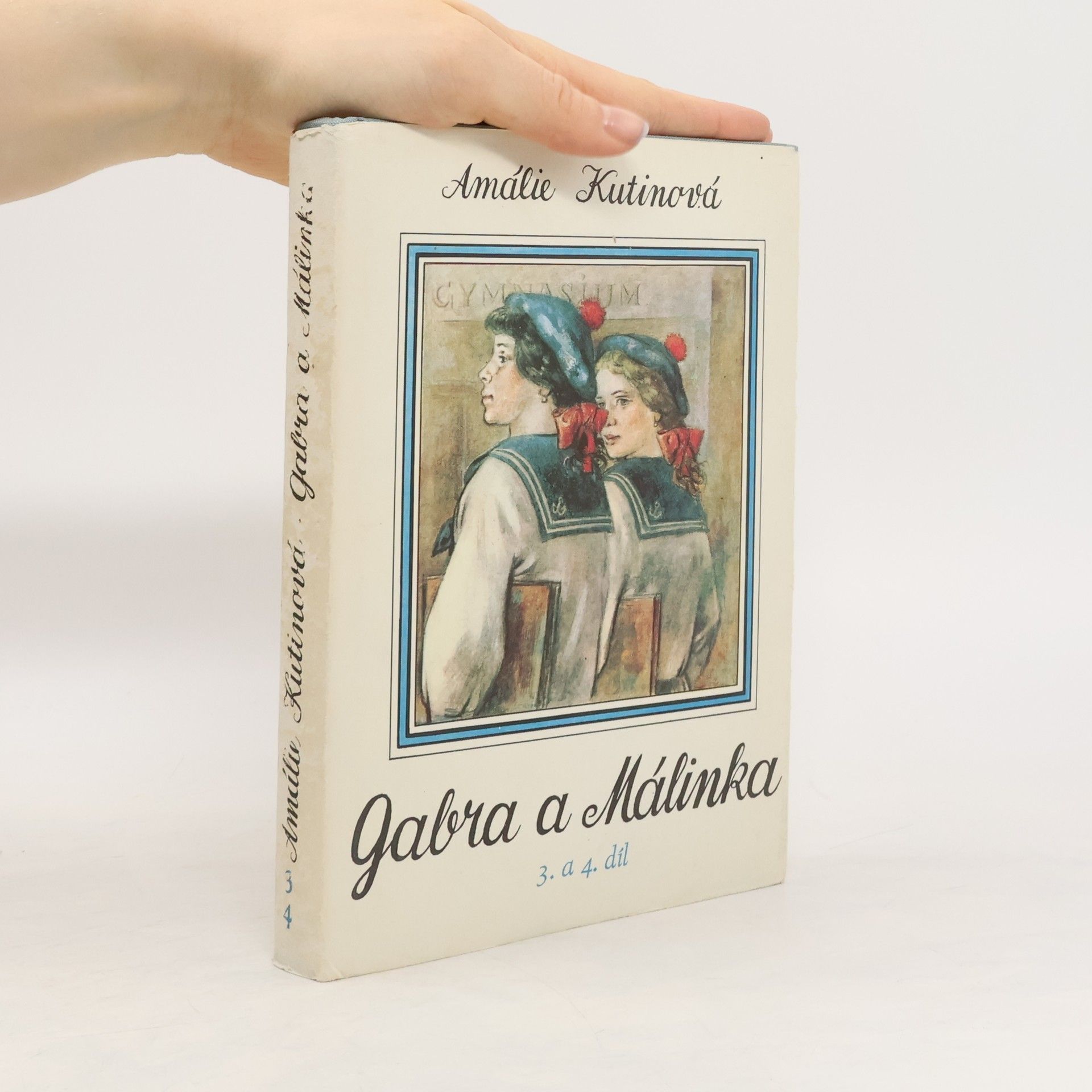 Amálie Kutinová Gabra a Málinka 3. a 4. díl