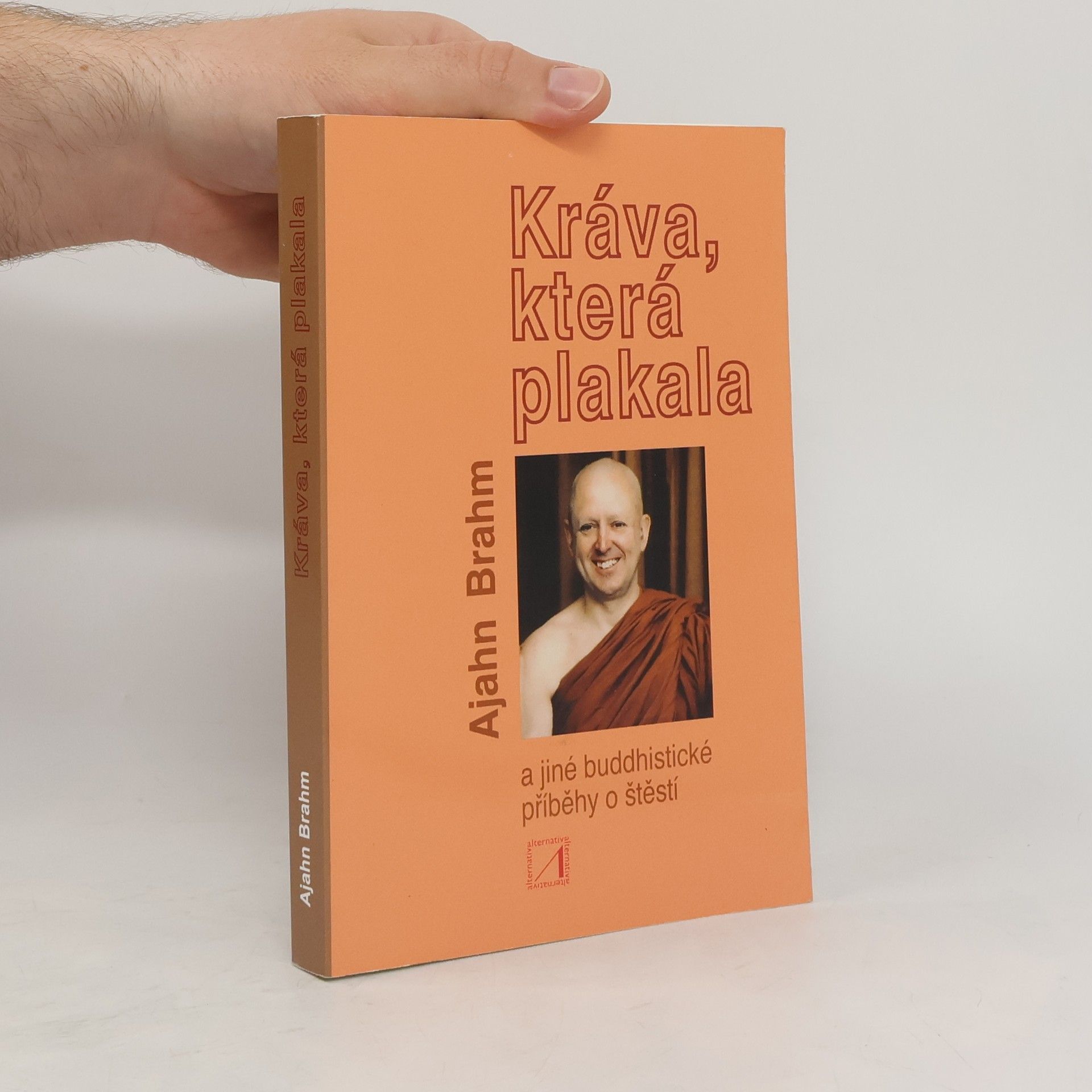 Brahmavamsó Kráva, která plakala a jiné buddhistické příběhy o štěstí