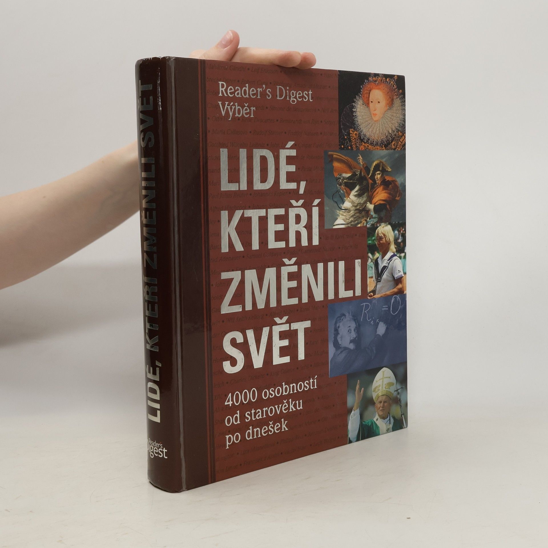 kolektiv Lidé, kteří změnili svět : 4000 osobností od starověku po dnešek