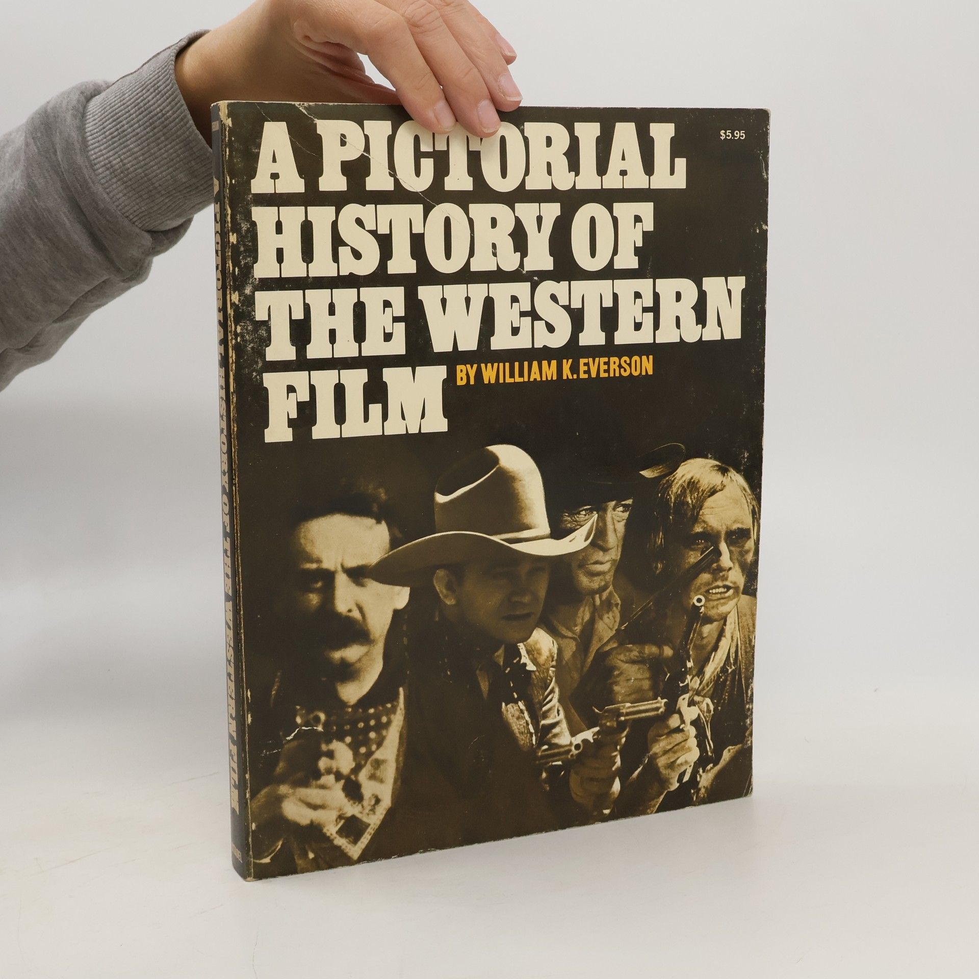 William K. Everson A Pictorial History of the Western Film
