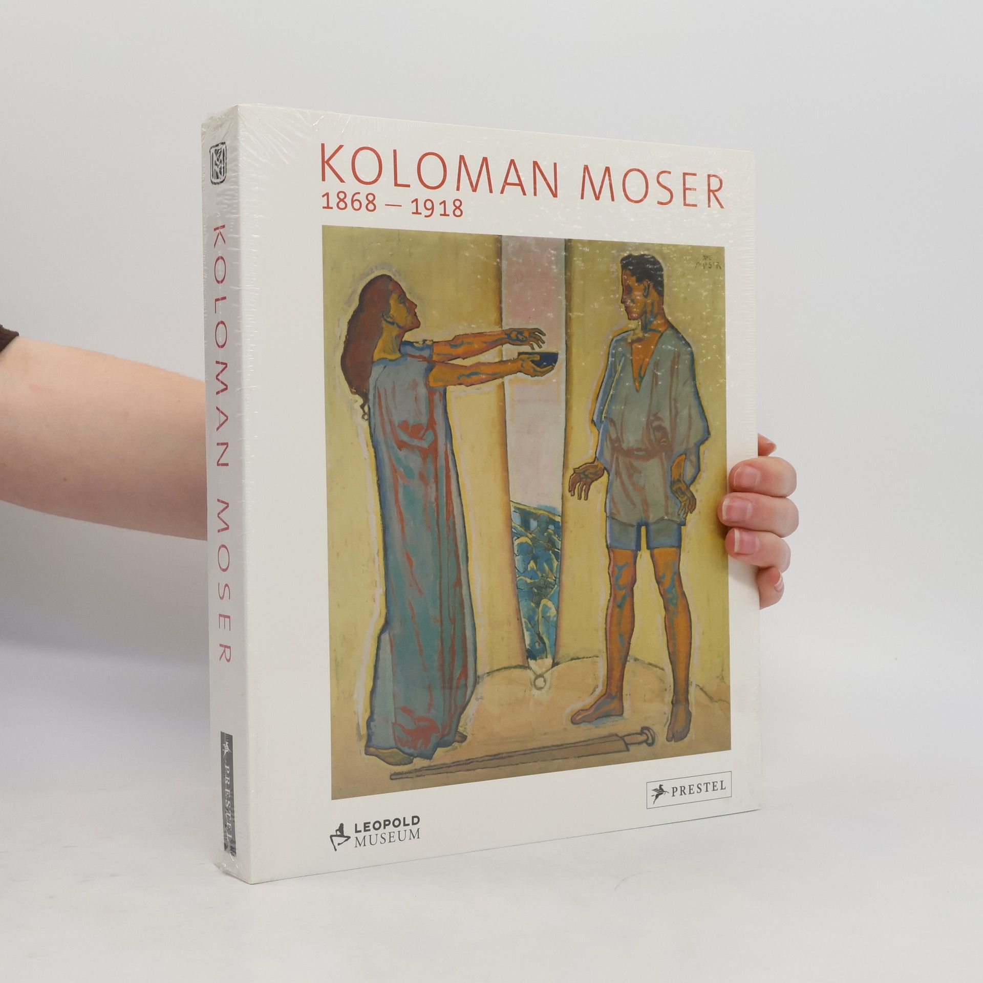 Rudolf Leopold Koloman Moser 1868-1918