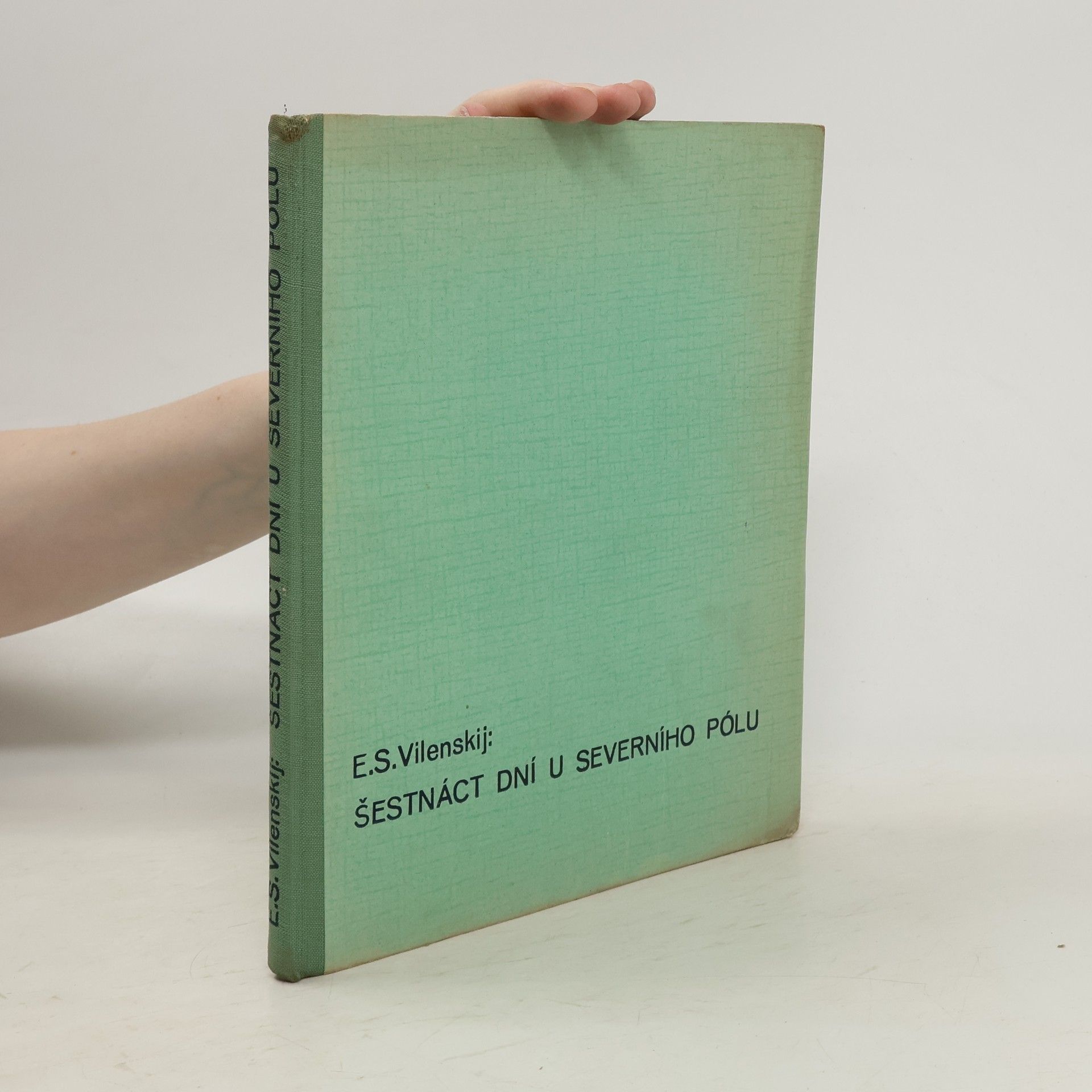 E. S. Vilenskij Šestnáct dní u severního pólu