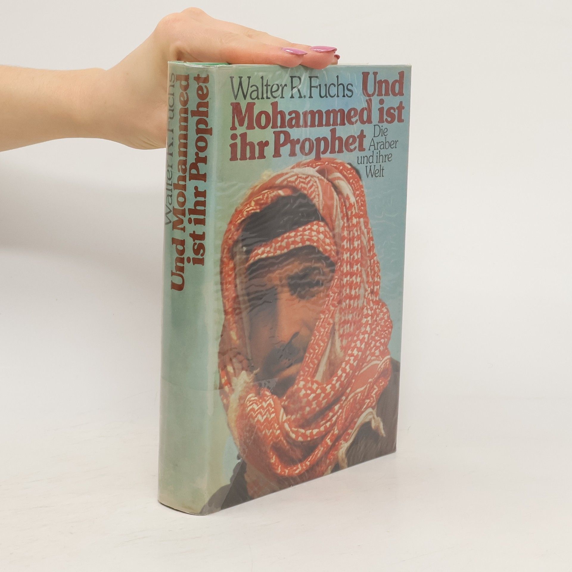 Walter Robert Fuchs Und Mohammed ist ihr Prophet