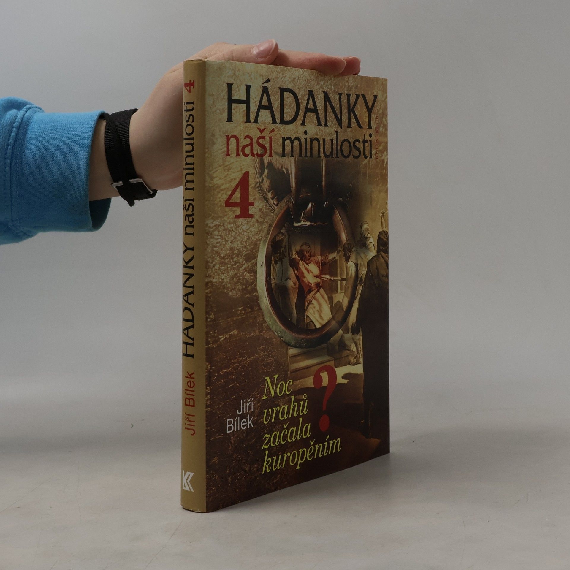 Jiří Bílek Hádanky naší minulosti 4