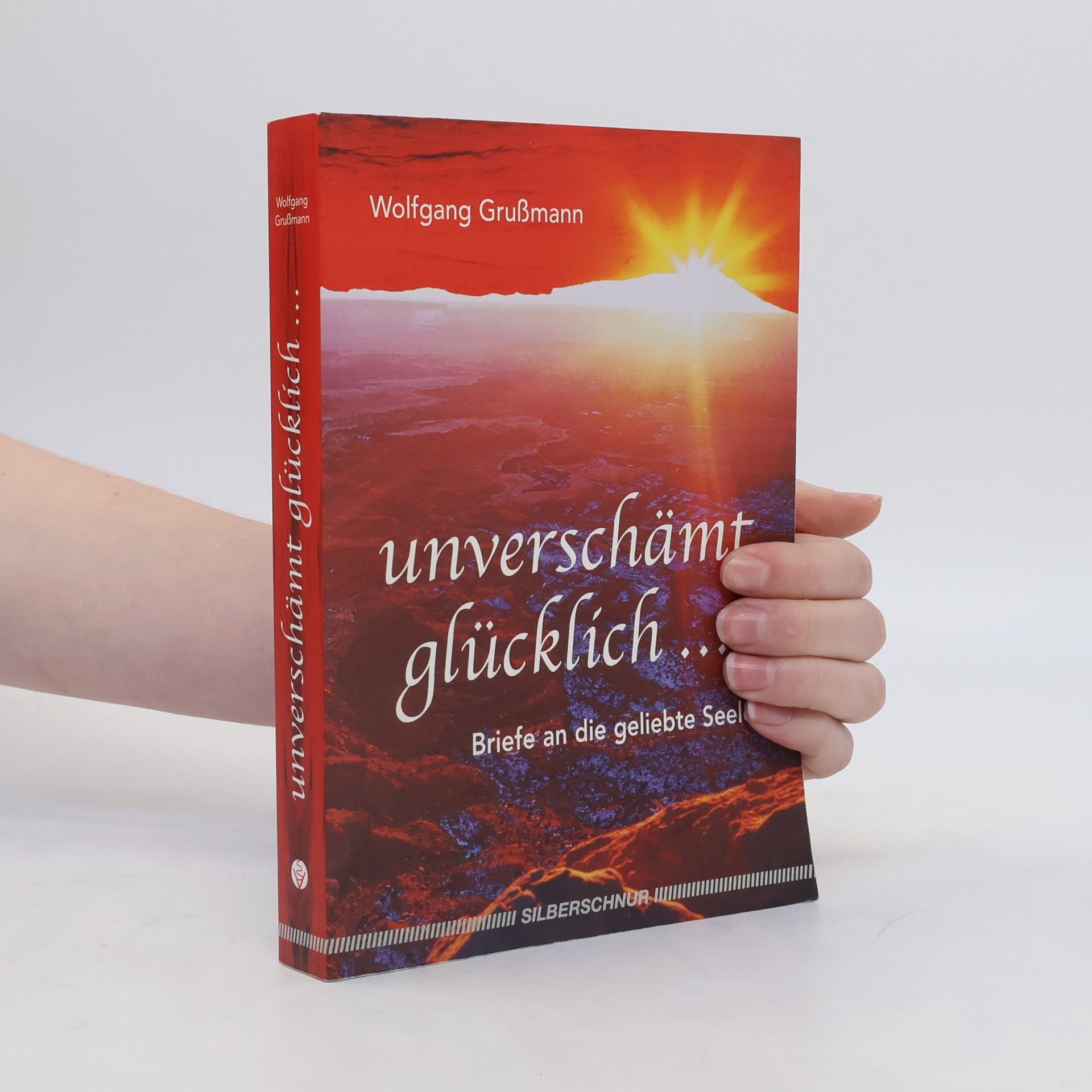 Wolfgang Grußmann Unverschämt glücklich ...