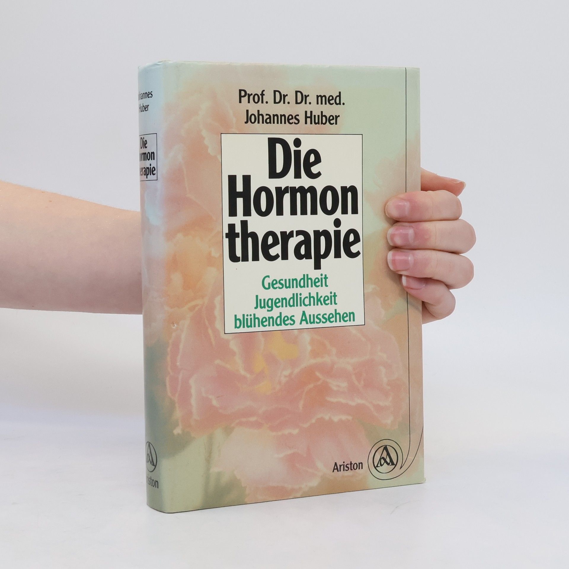 Johannes Huber Die Hormontherapie