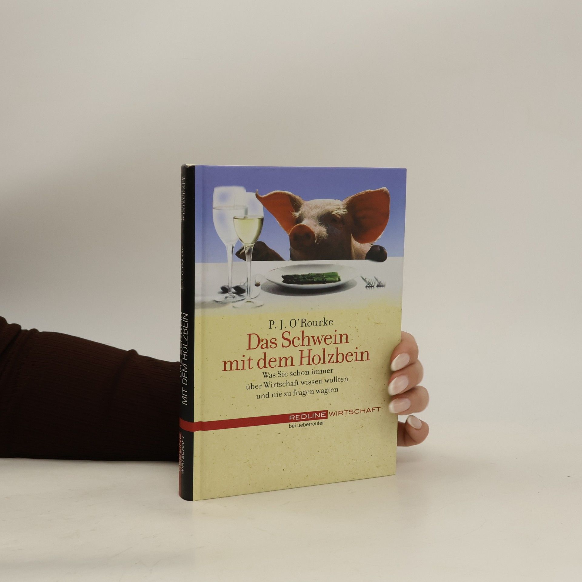 P. J. O'Rourke Das Schwein mit dem Holzbein