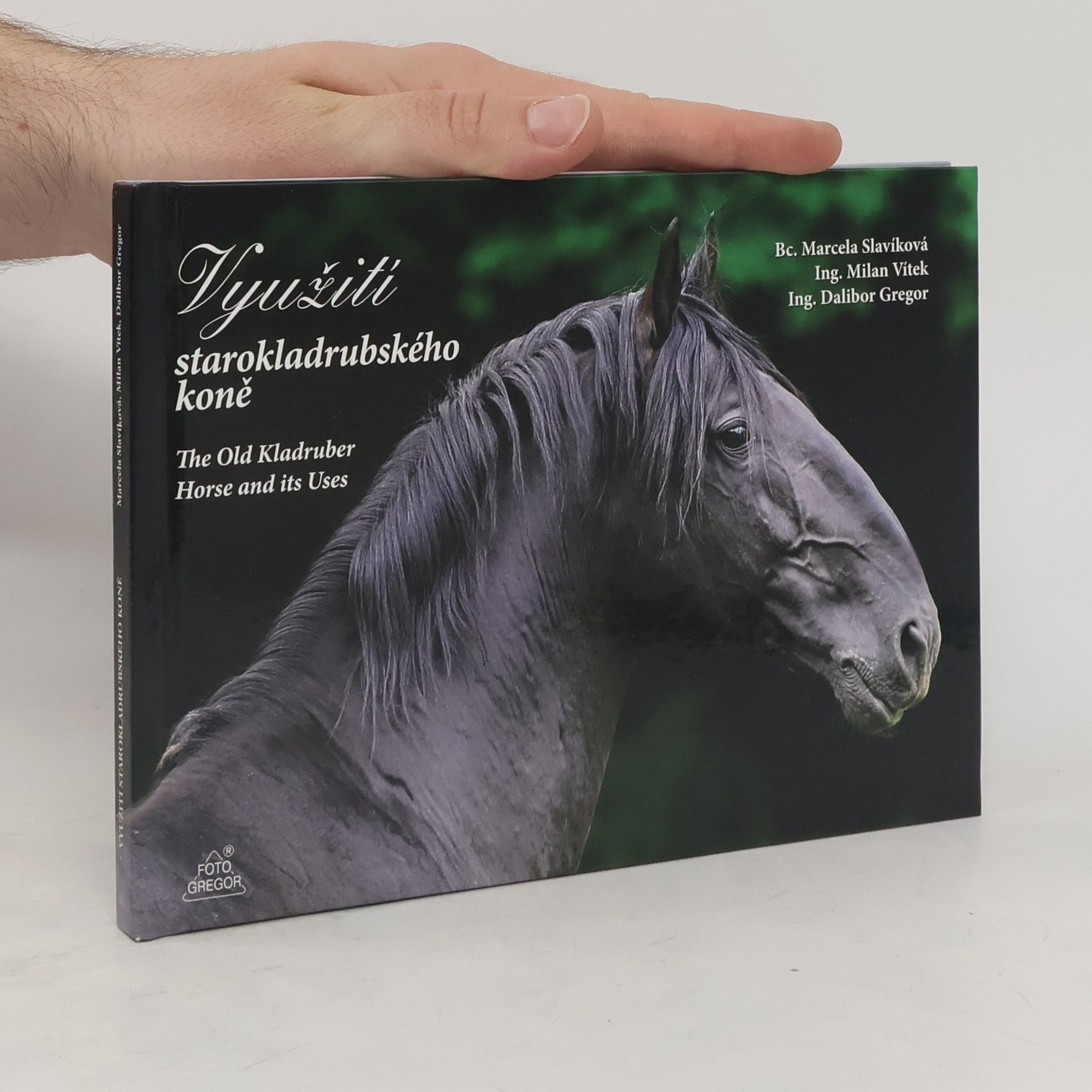 Marcela Slavíková Využití starokladrubského koně. The Old Kladruber horse and its uses