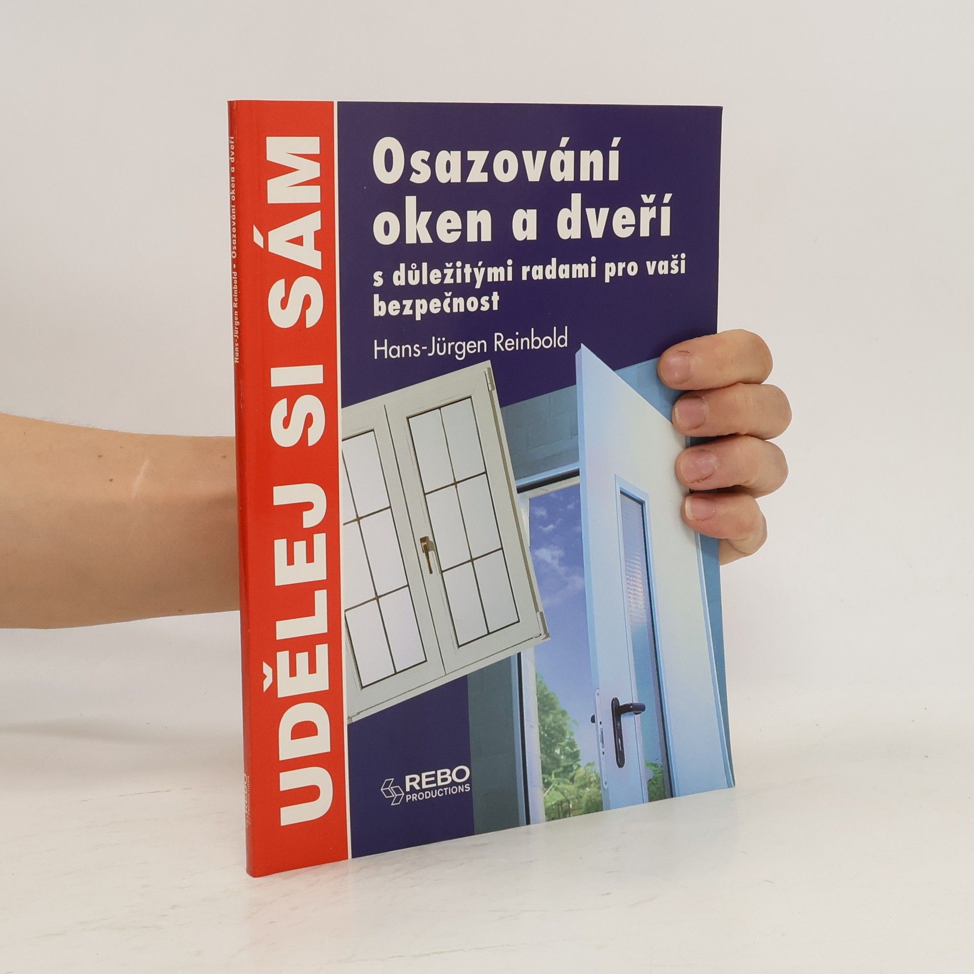 Hans-Jürgen Reinbold Osazování oken a dveří : s důležitými radami pro vaši bezpečnost
