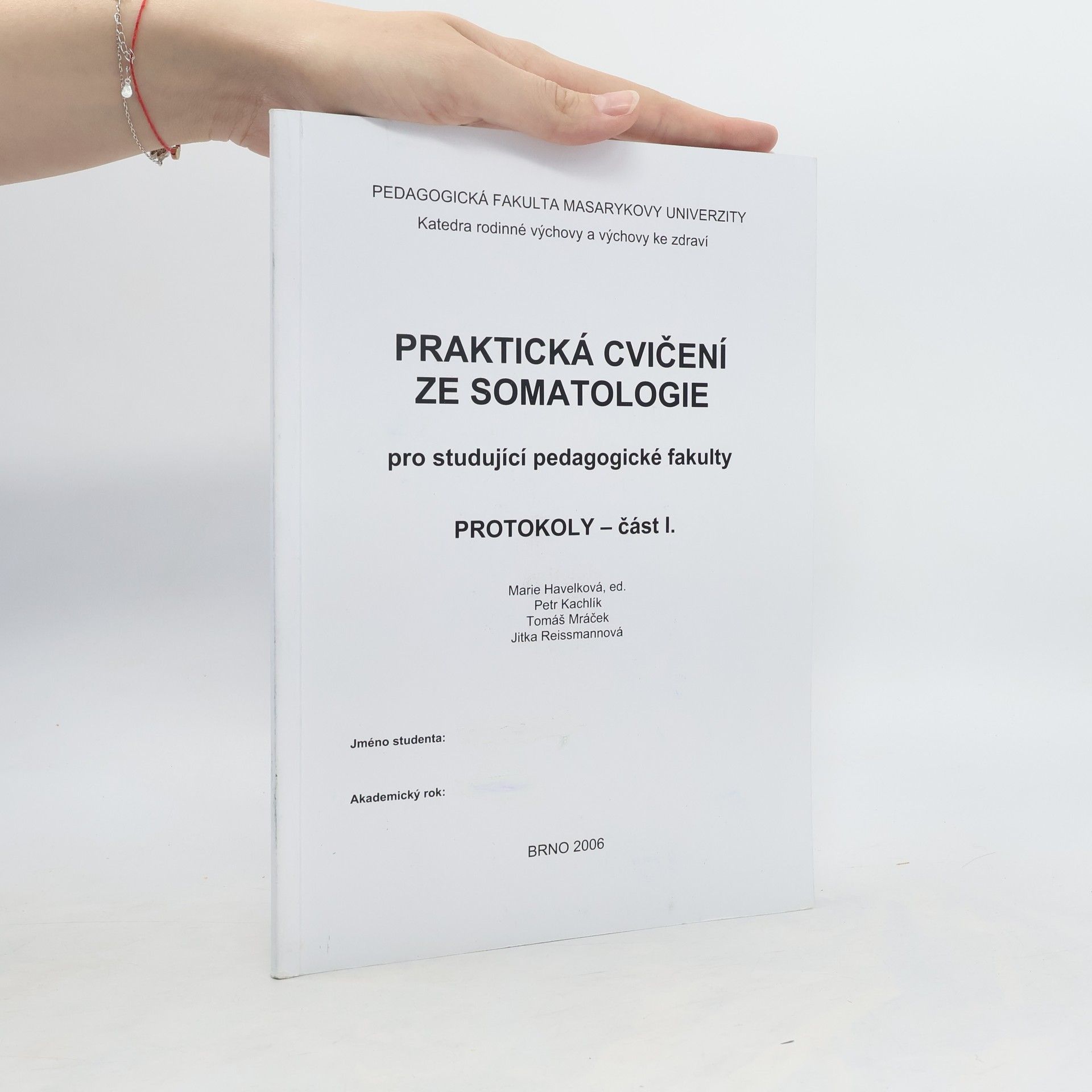 Marie Havelková Praktická cvičení ze somatologie. Protokoly - část I.