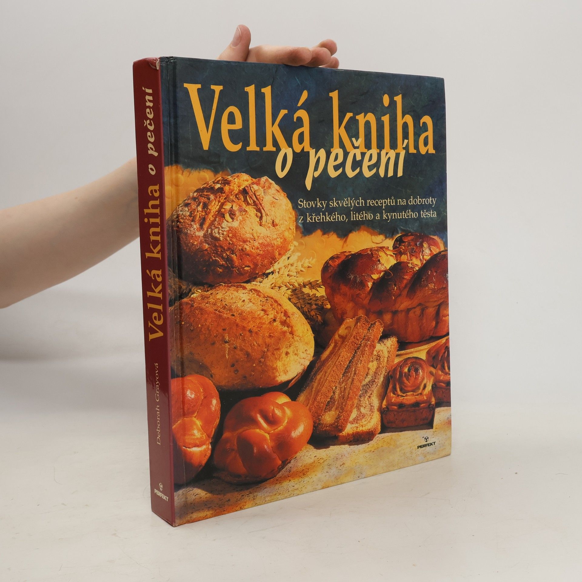 Deborah Gray Velká kniha o pečení
