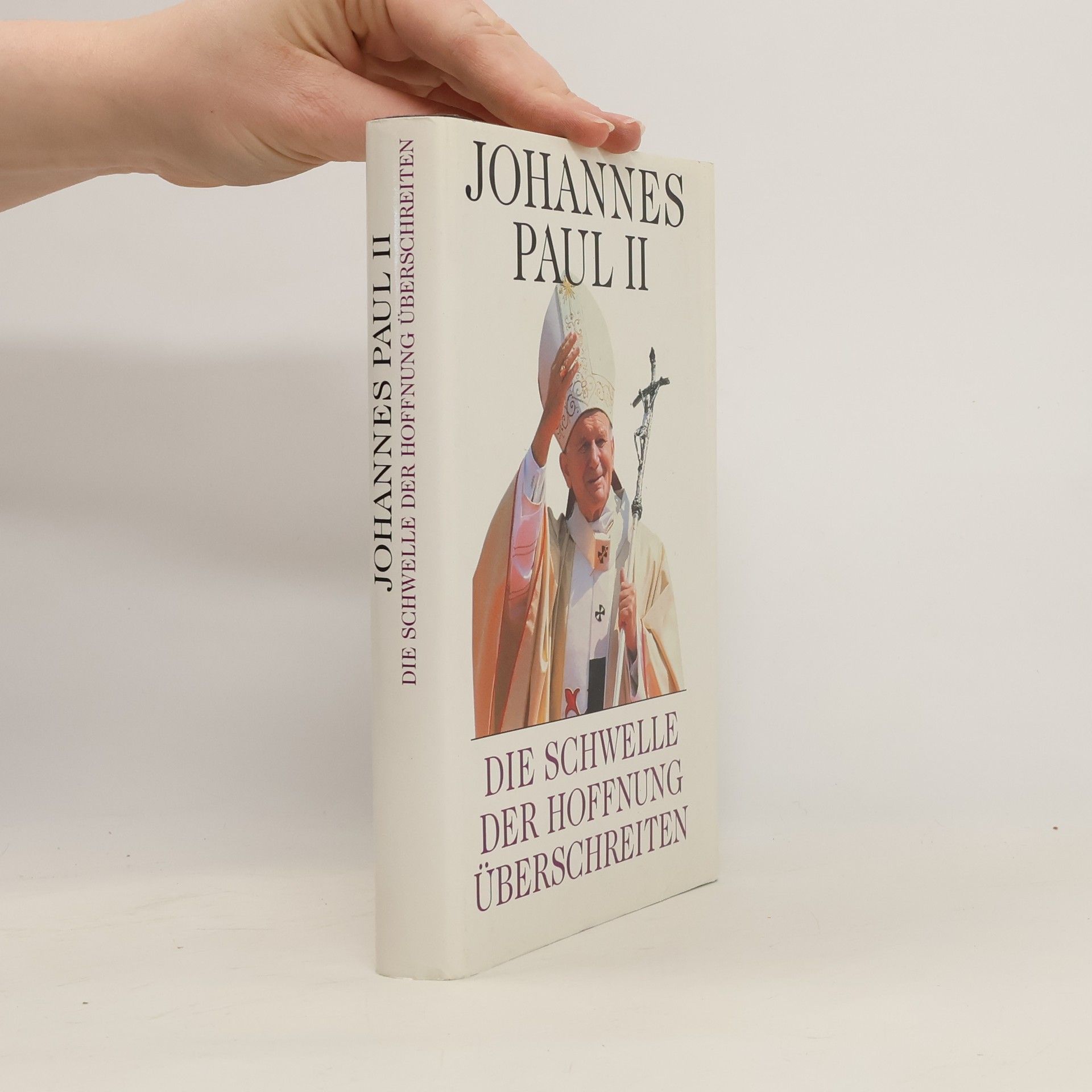 Vittorio Messori Die Schwelle der Hoffnung überschreiten. Johannes Paul II.