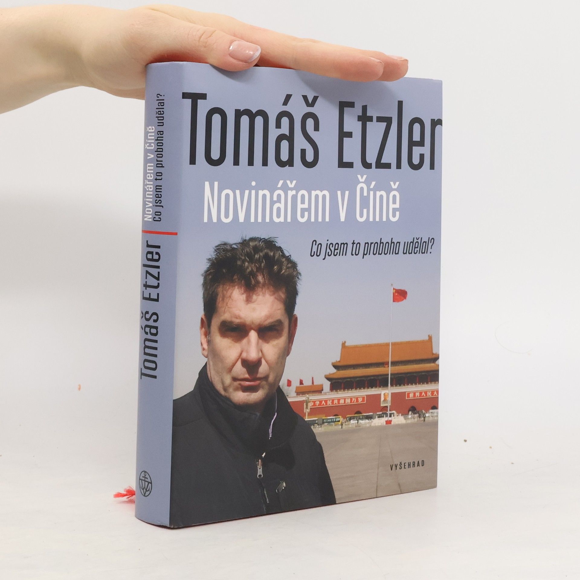 Tomáš Etzler Novinářem v Číně. Co jsem to proboha udělal?