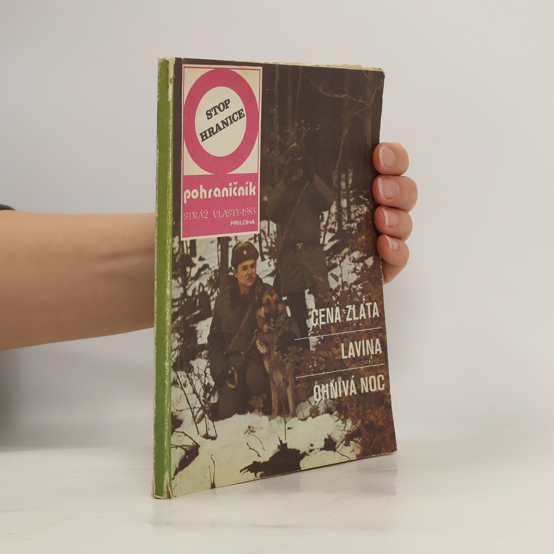 Autorenkollektiv Pohraničník: Stráž vlasti: Cena zlata, Lavina, Ohnivá noc