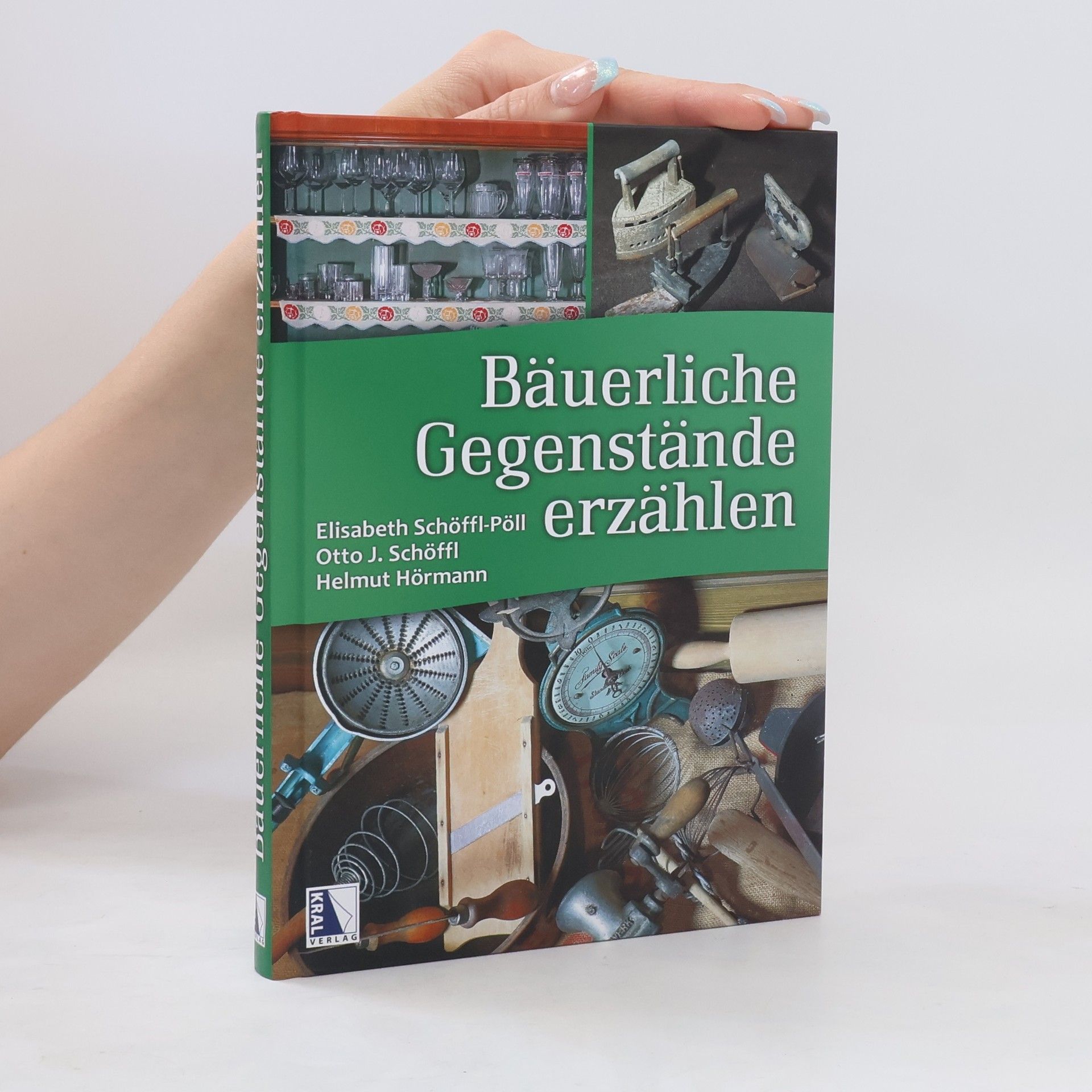 Otto J. Schöffl Bäuerliche Gegenstände erzählen