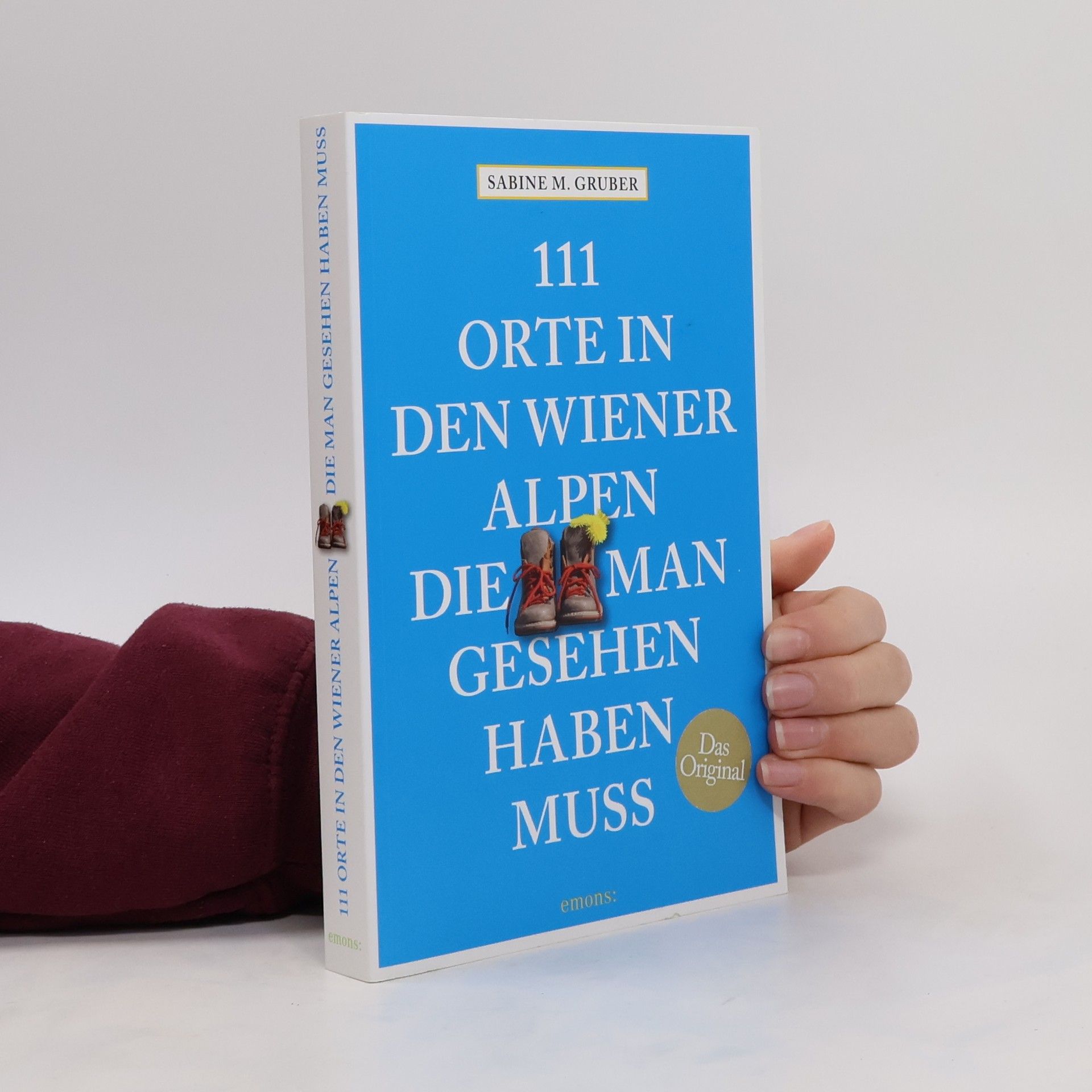 Sabine M. Gruber 111 Orte in den Wiener Alpen, die man gesehen haben muss