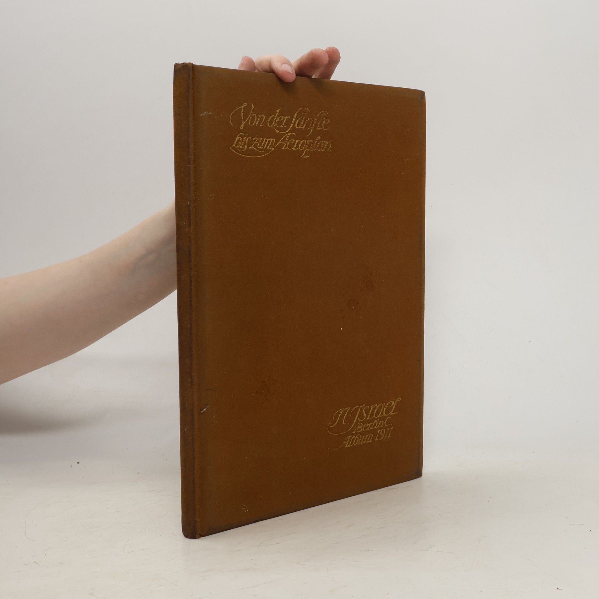 Israel N. Von der Sänfte bis zum Aeroplan. Album 1911