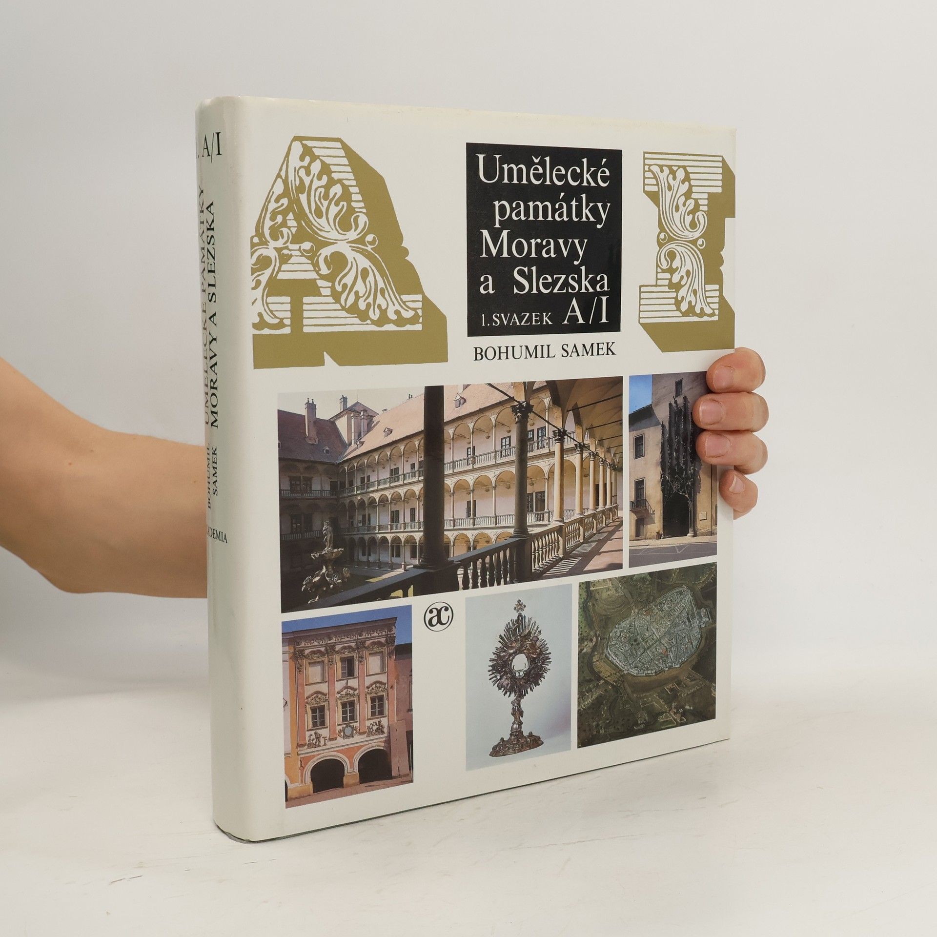 Bohumil Samek Umělecké památky Moravy a Slezska. 1. svazek