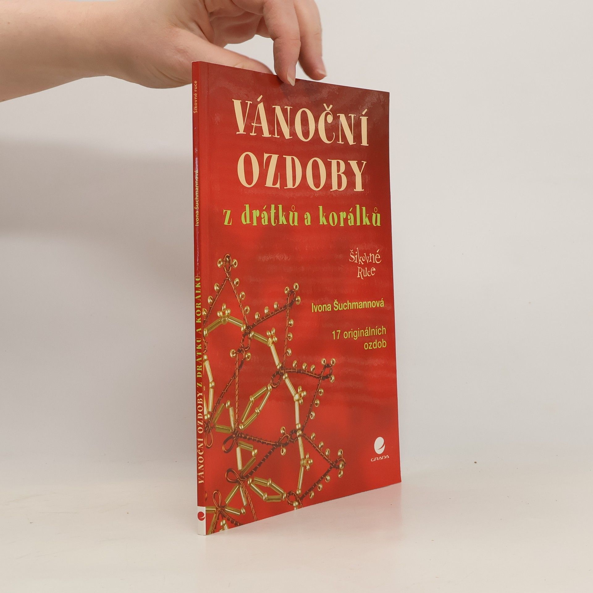 Ivona Šuchmanová Vánoční ozdoby z drátků a korálků