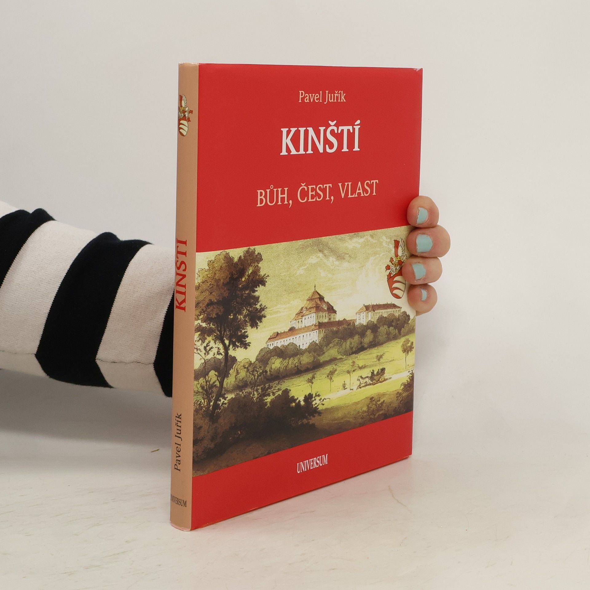 Pavel Juřík Kinští. Bůh, čest, vlast