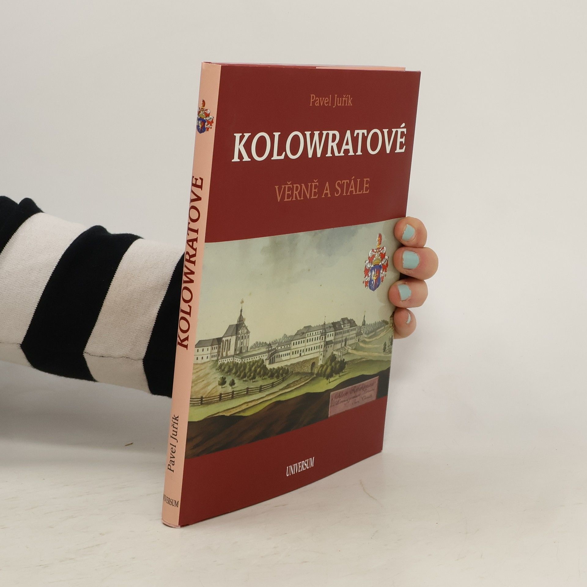 Pavel Juřík Kolowratové : věrně a stále