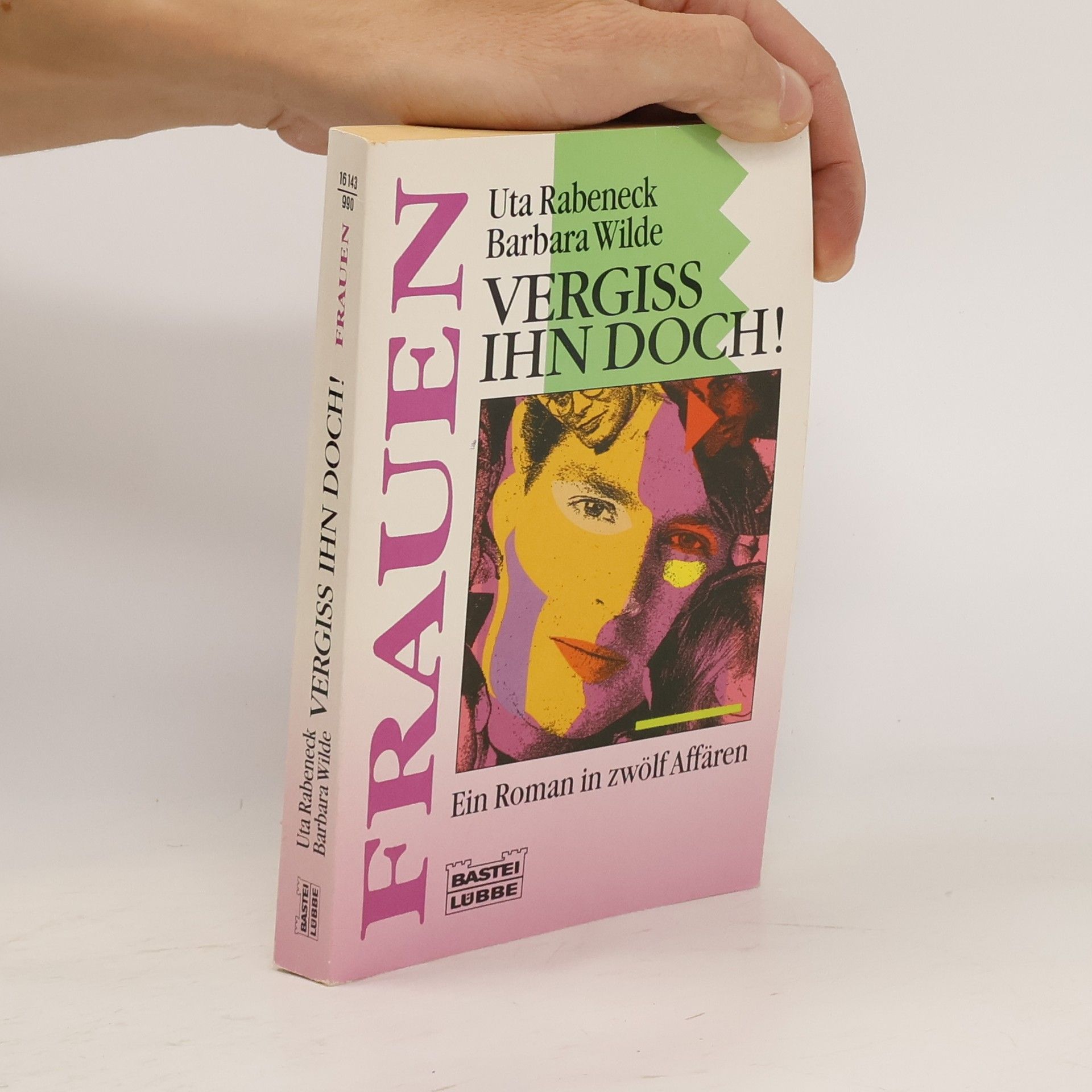 Uta Rabeneck Vergiss ihn doch!