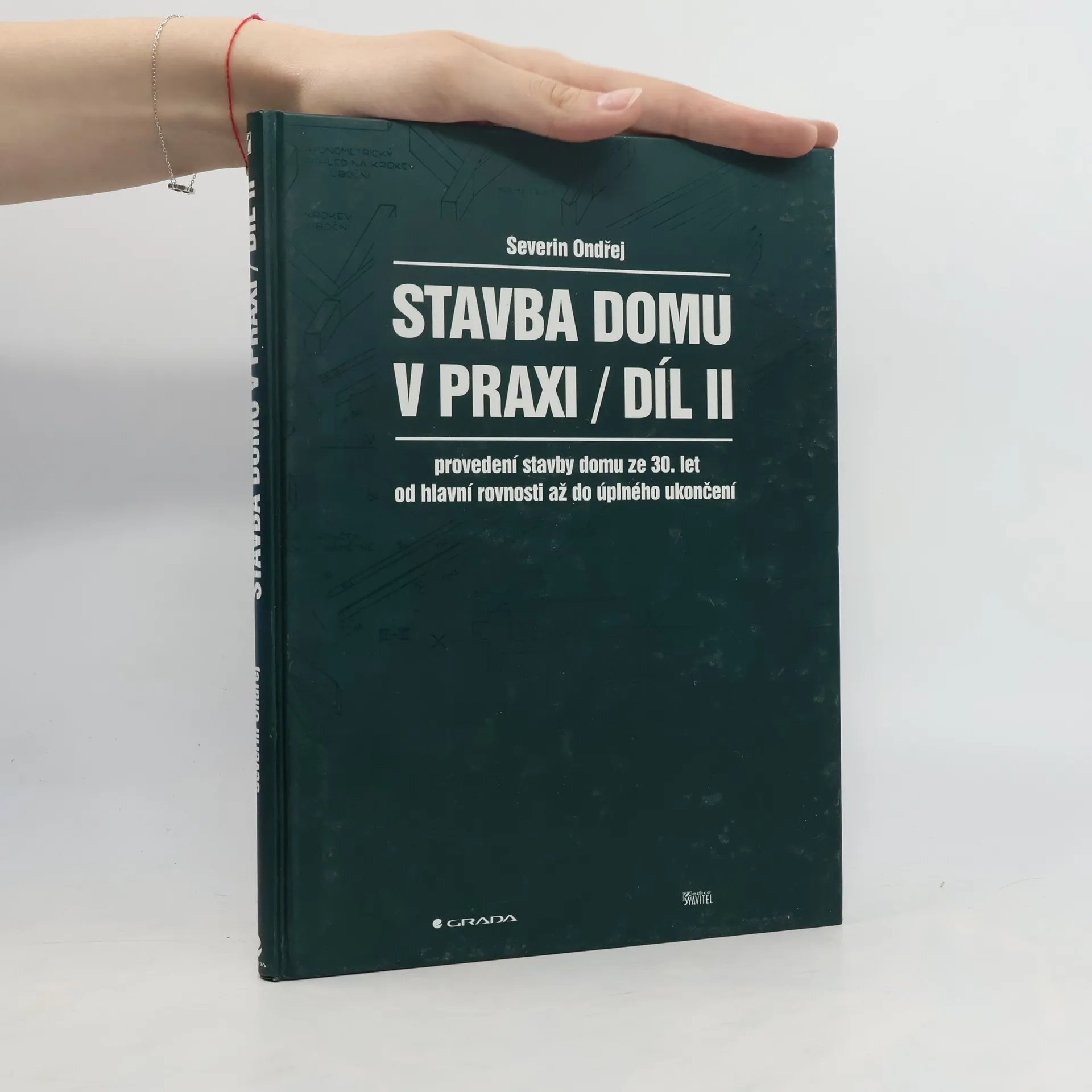 Stavba domu v praxi. Díl II | Kniha | pevná | Ondřej Severin | CS