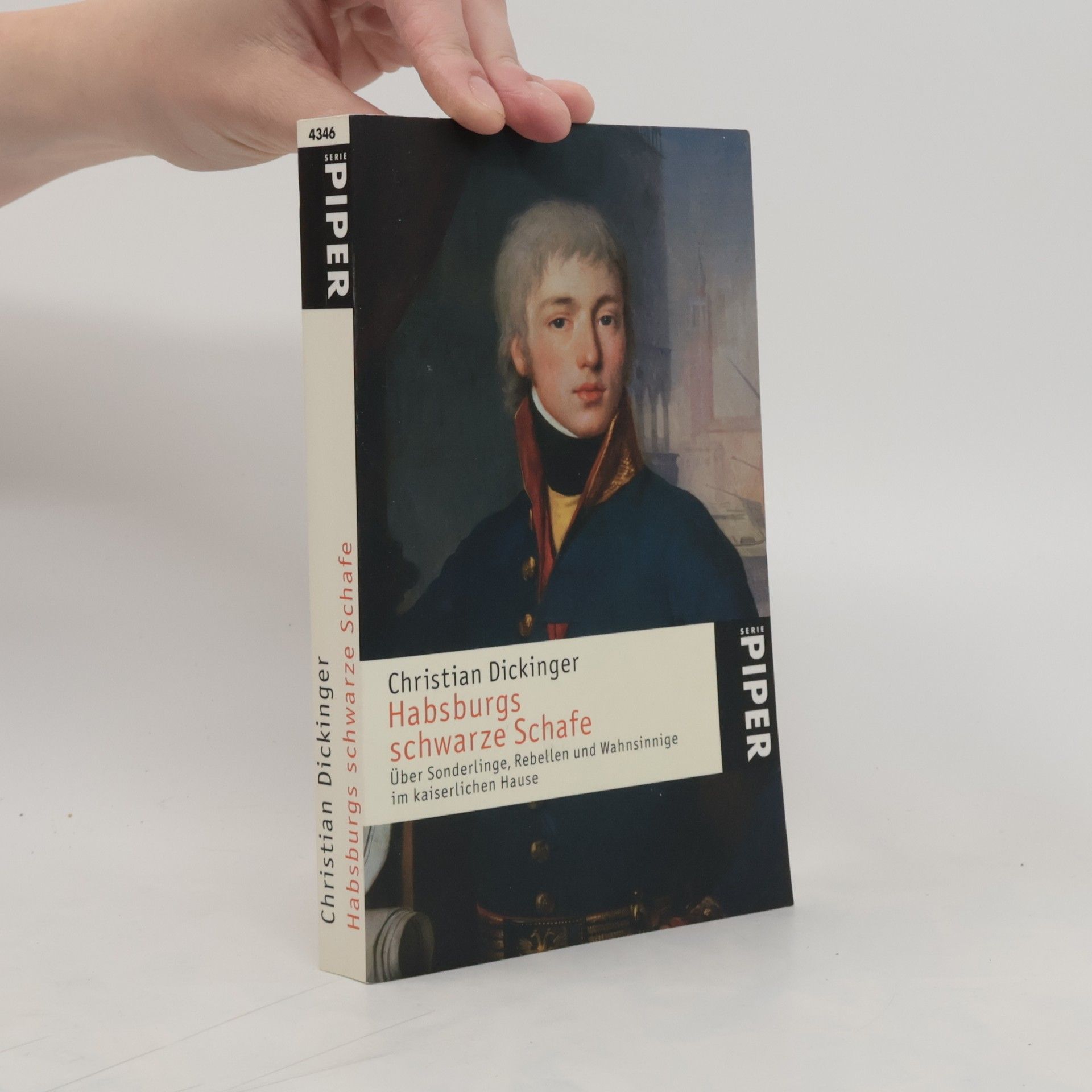 Christian Dickinger Habsburgs schwarze Schafe