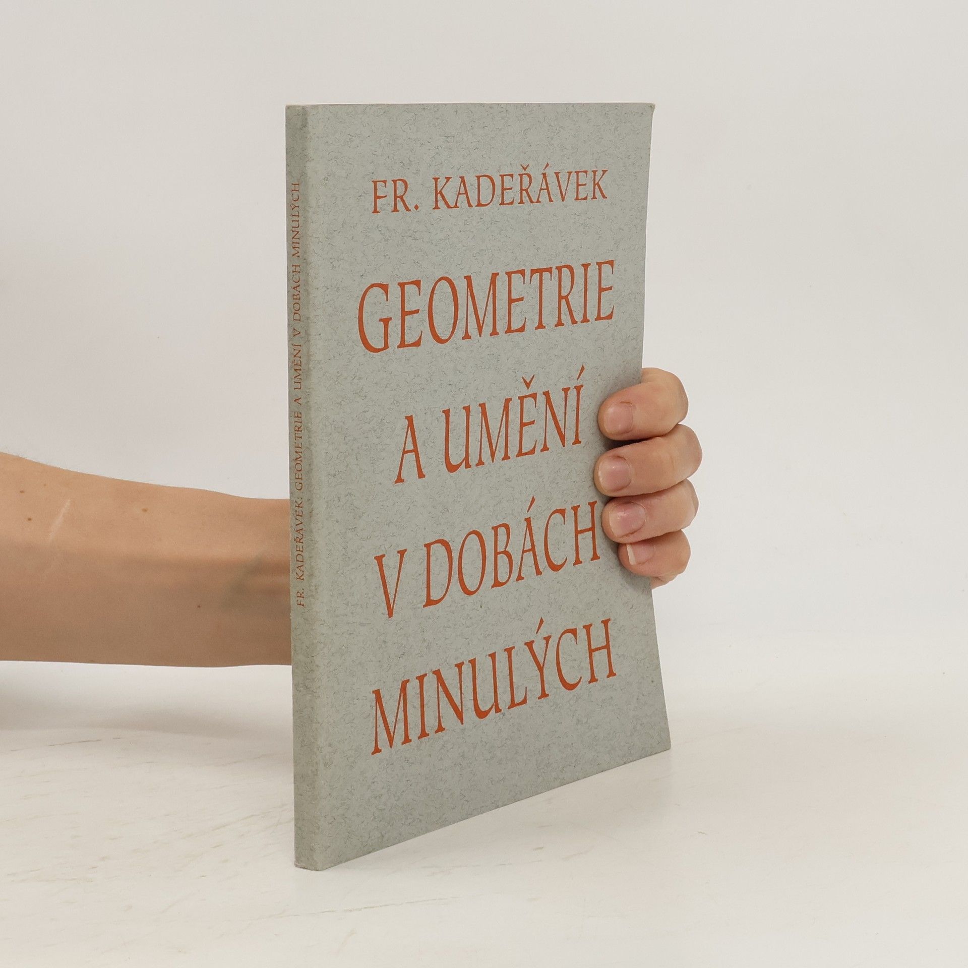 František Kadeřávek Geometrie a umění v dobách minulých