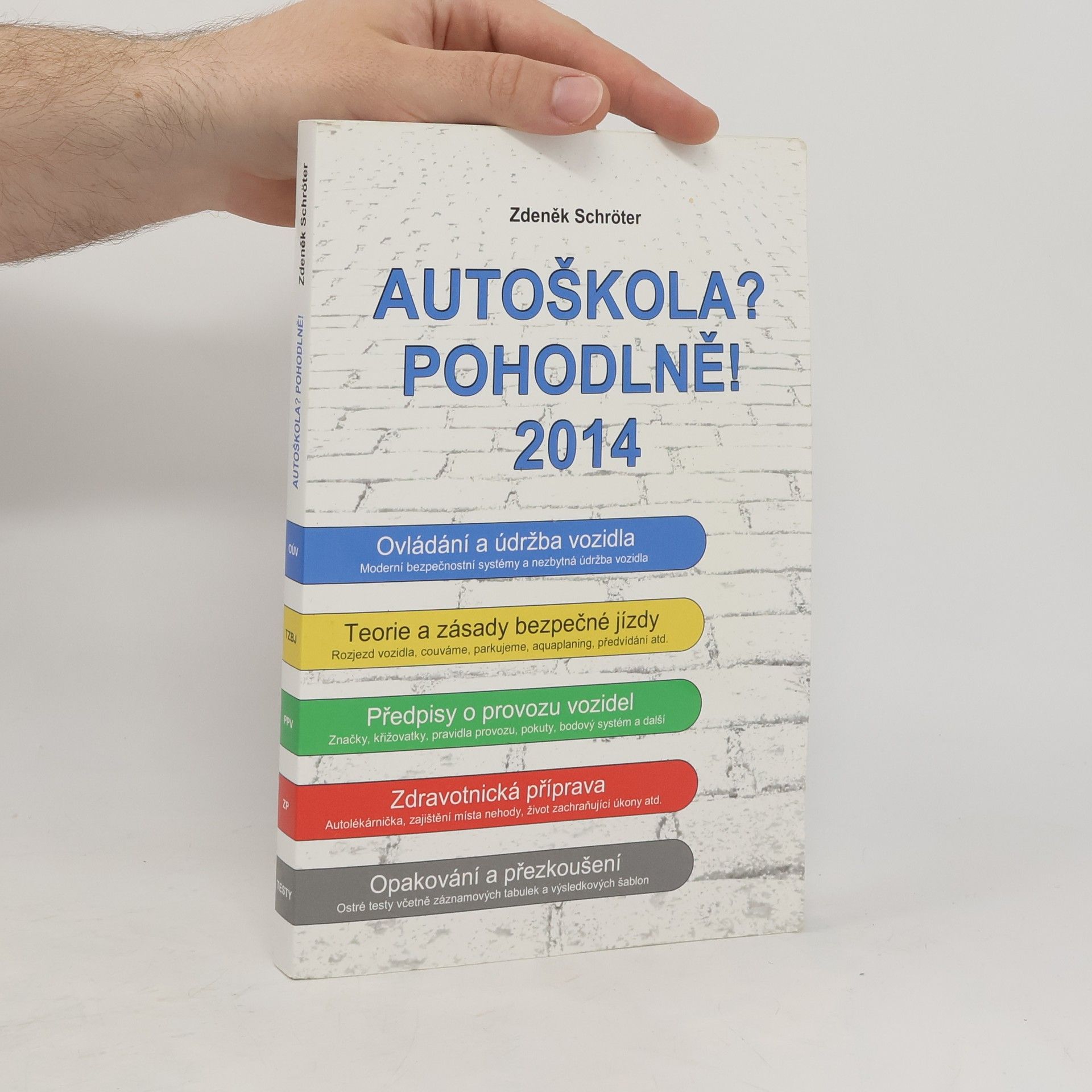 Zdeněk Schröter Autoškola? Pohodlně! 2014