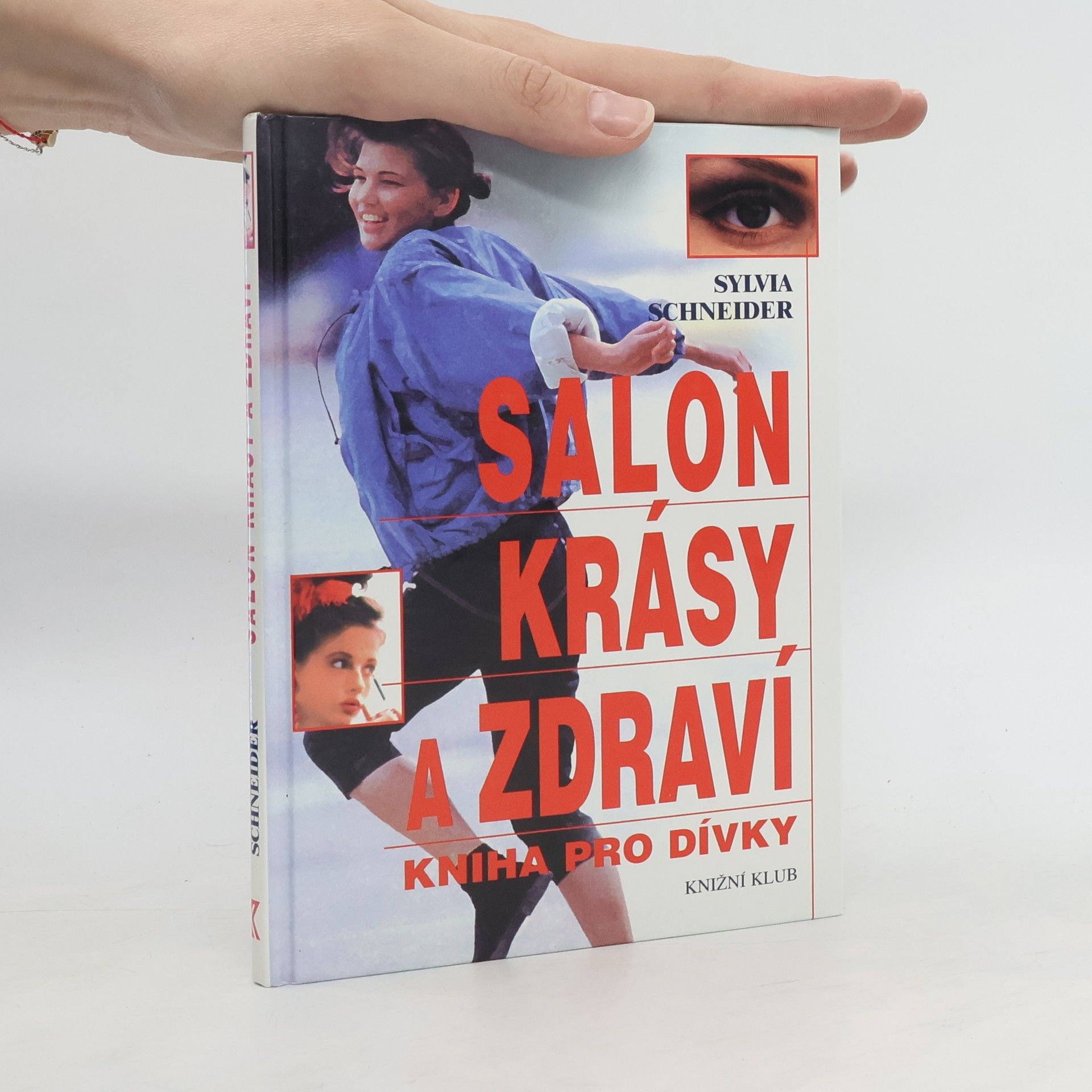 Sylvia Schneider Salon krásy a zdraví. Kniha pro dívky
