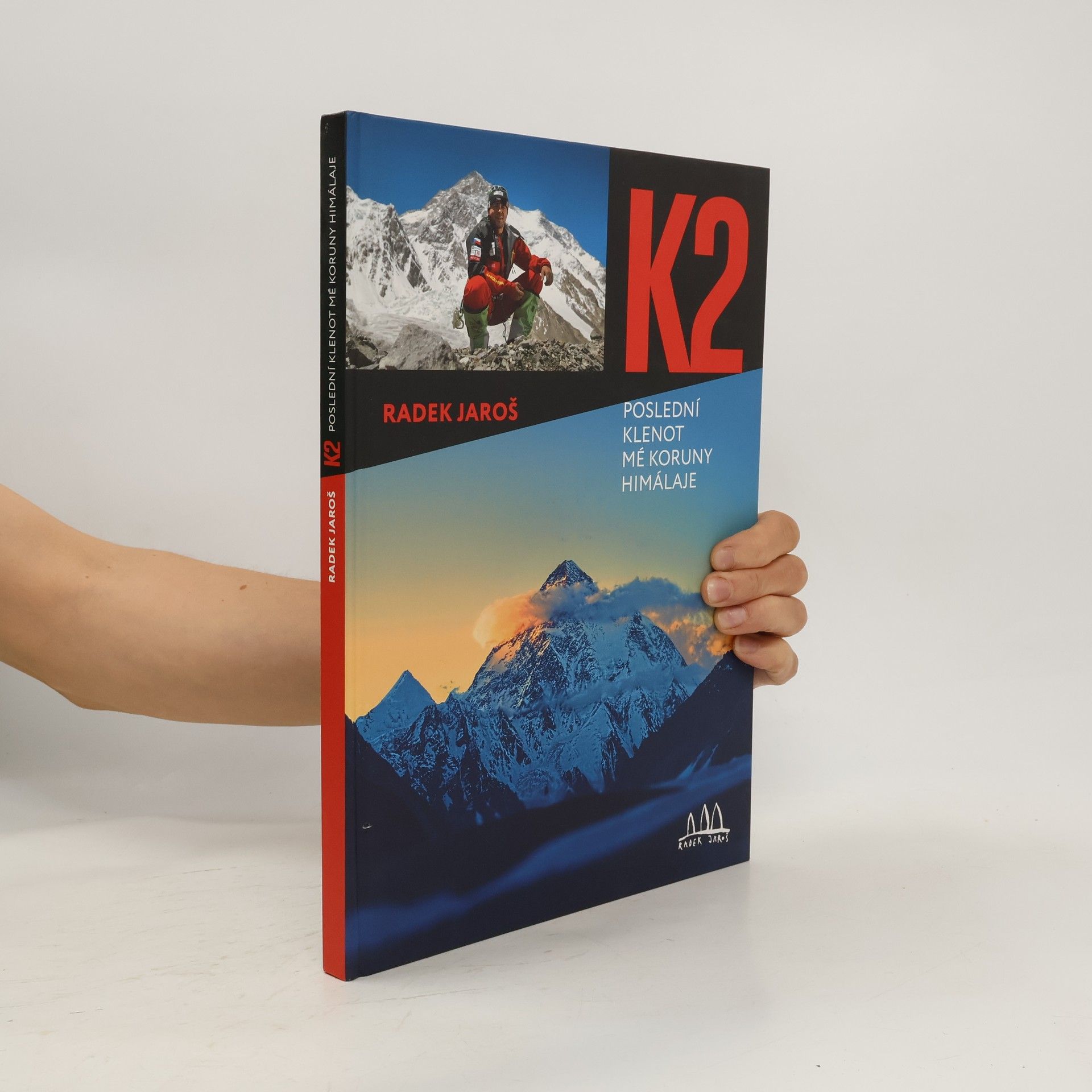 Radek Jaroš K2 : poslední klenot mé Koruny Himaláje