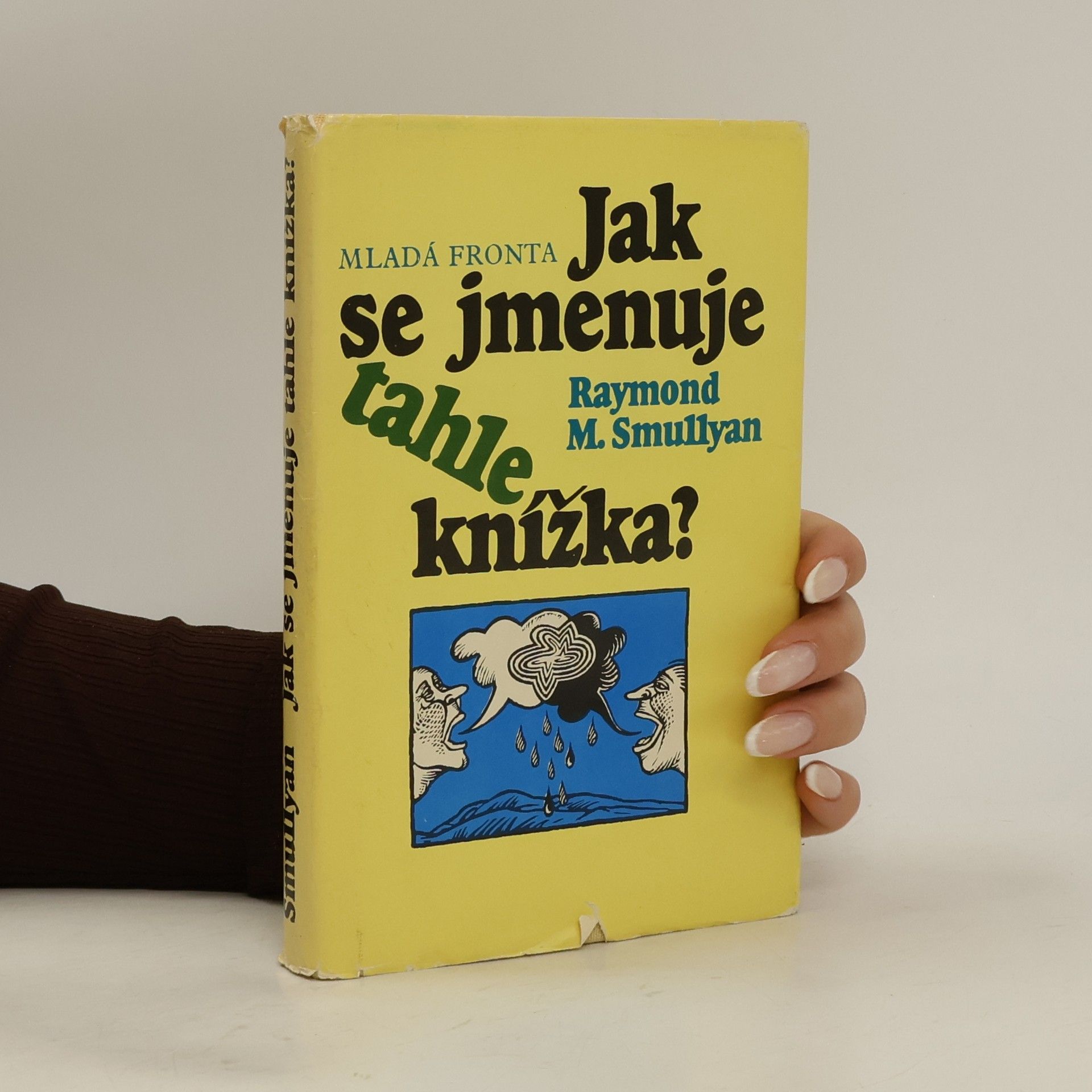 Raymond Smullyan Jak se jmenuje tahle knížka?