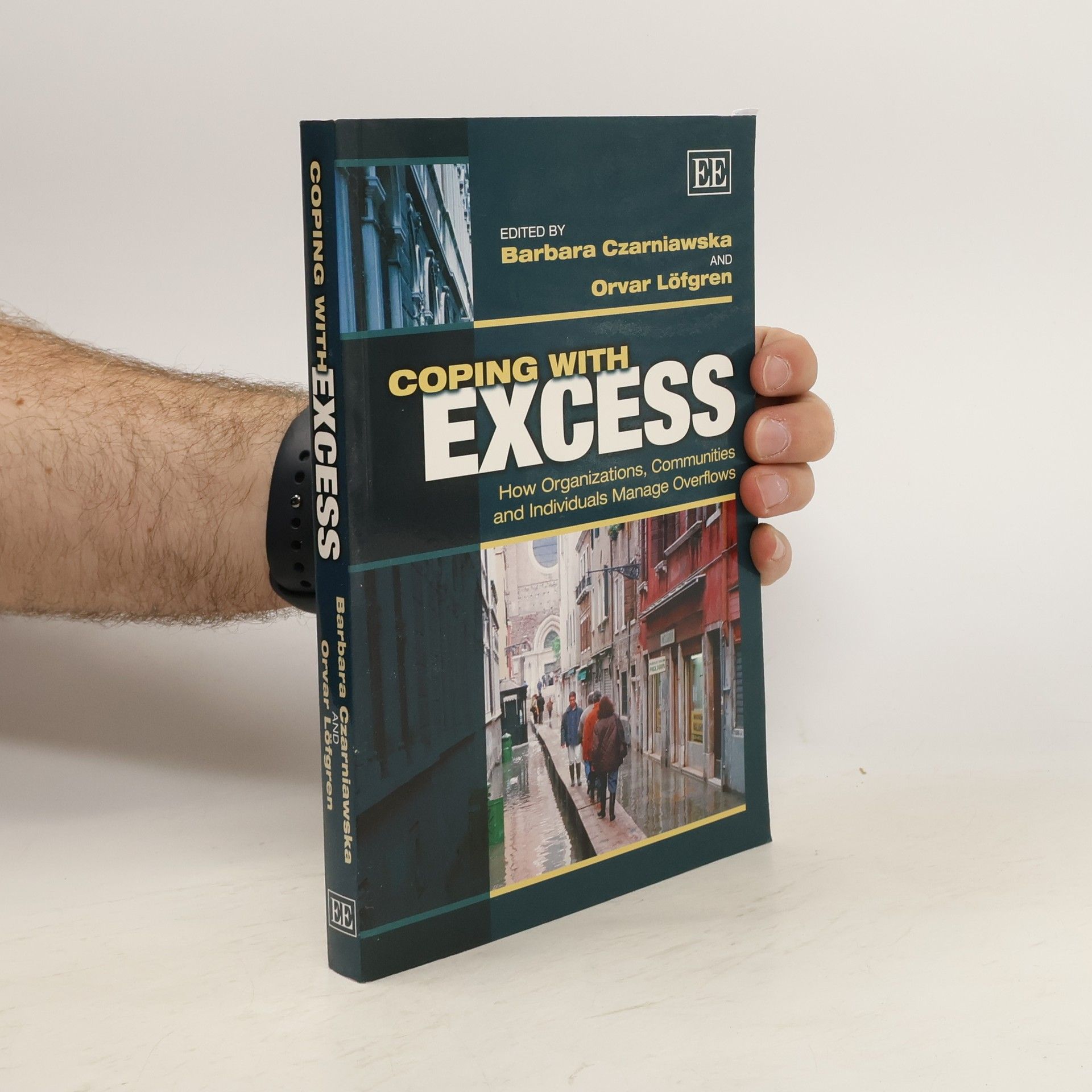 Barbara Czarniawska-Joerges Coping with Excess
