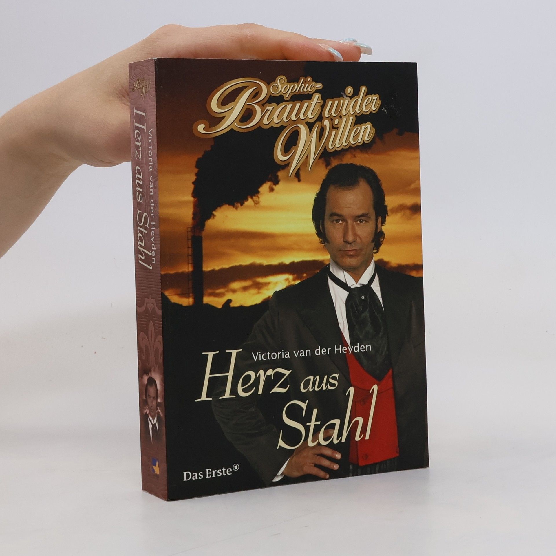 Victoria van der Heyden Herz aus Stahl. Roman. Originalausgabe