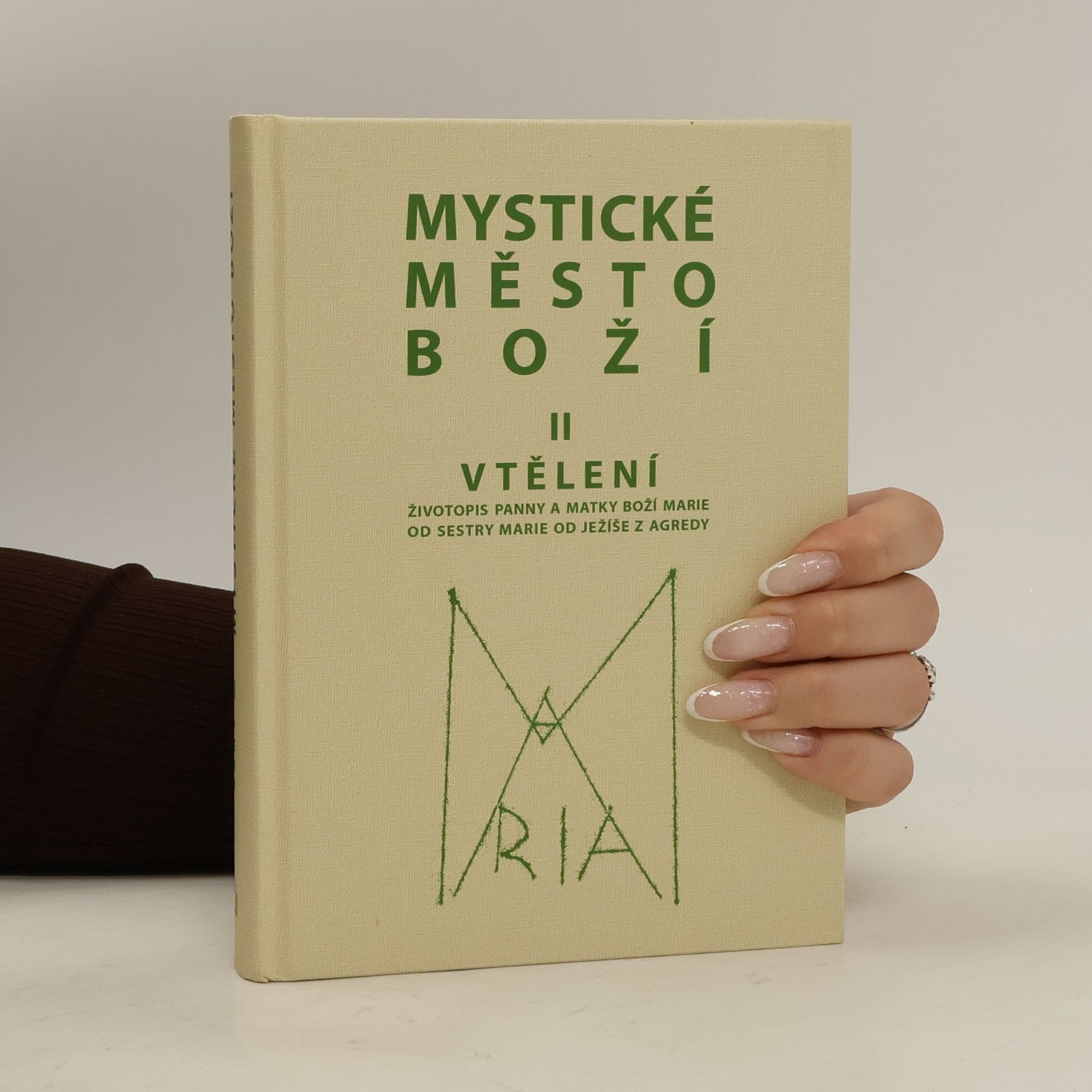 Marie od Ježíše z Agredy Mystické město Boží II – Vtělení